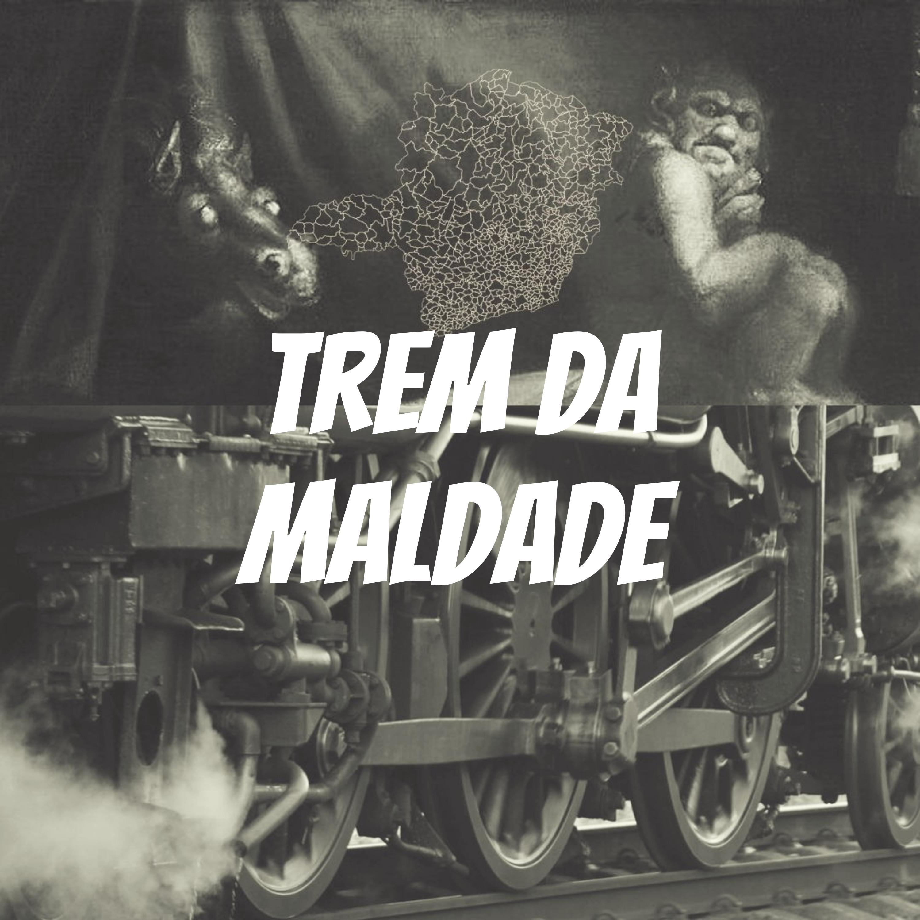 Trem da Maldade