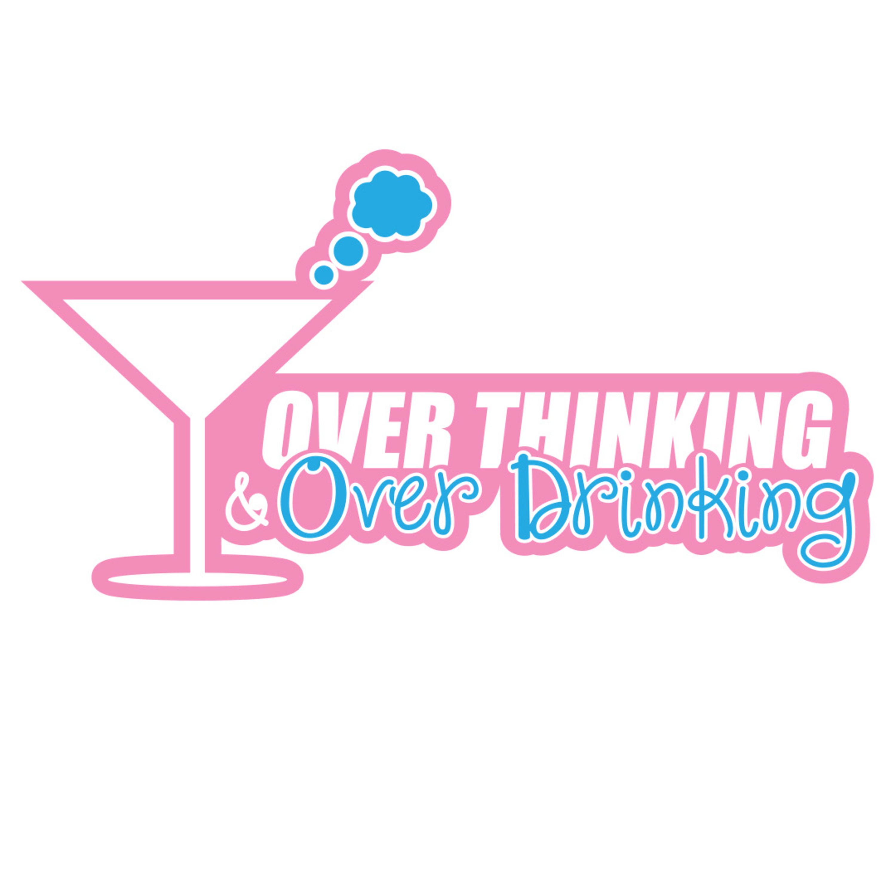 Overthinking and Overdrinking