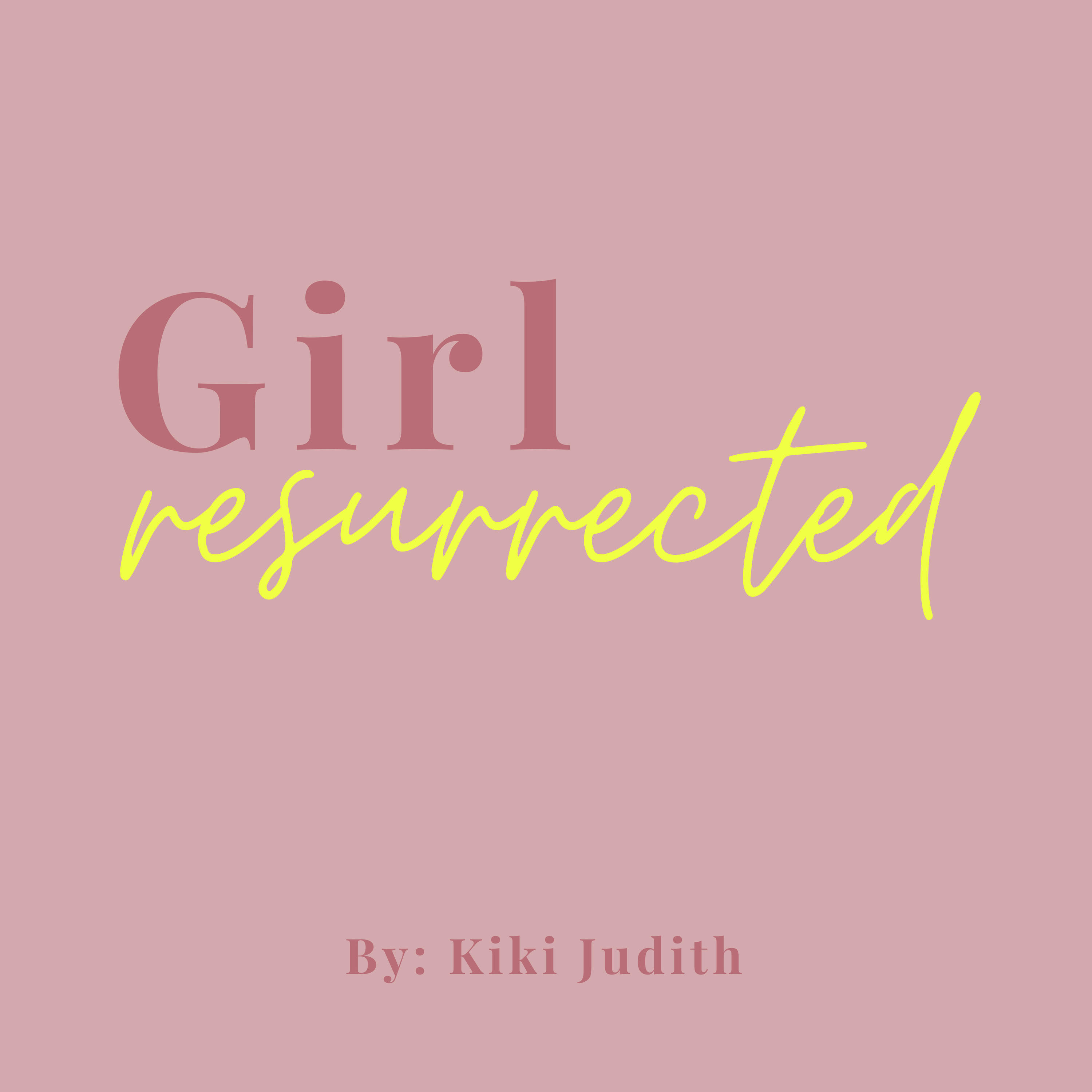 Girl Resurrected