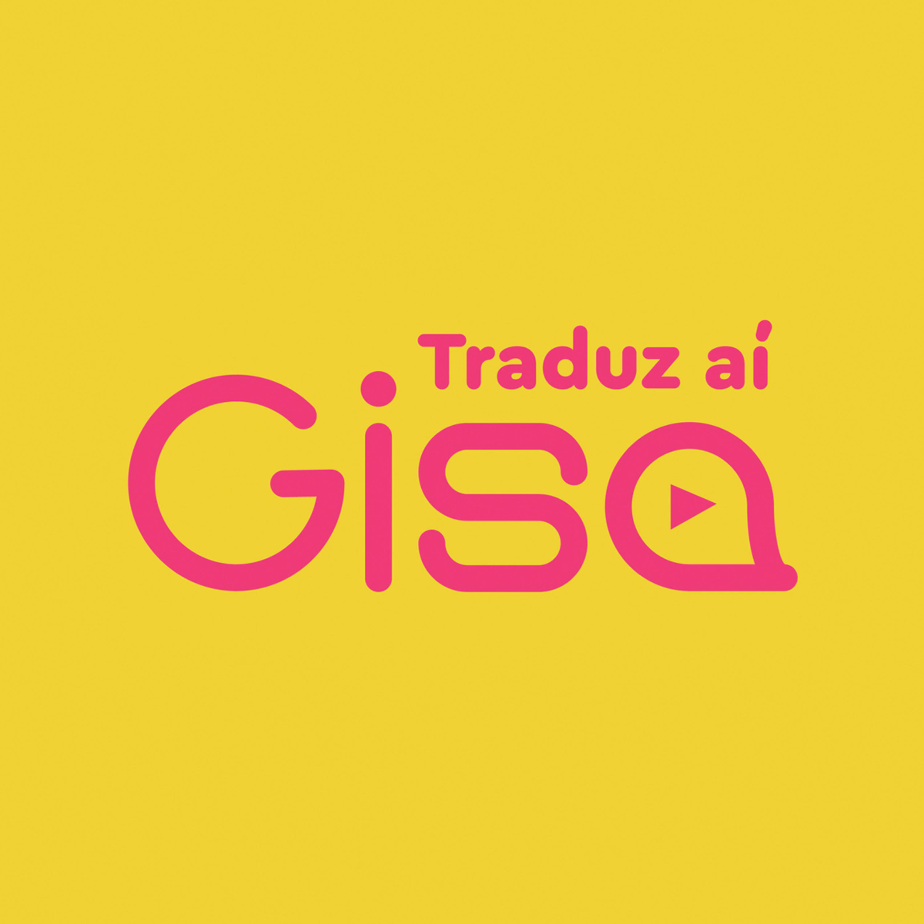 Traduz aí, Gisa.