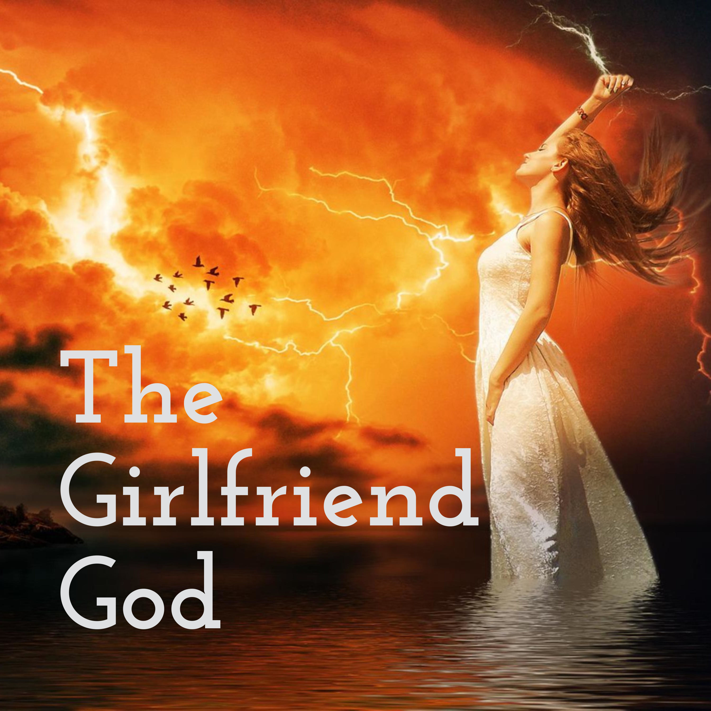 The Girlfriend God Podcast