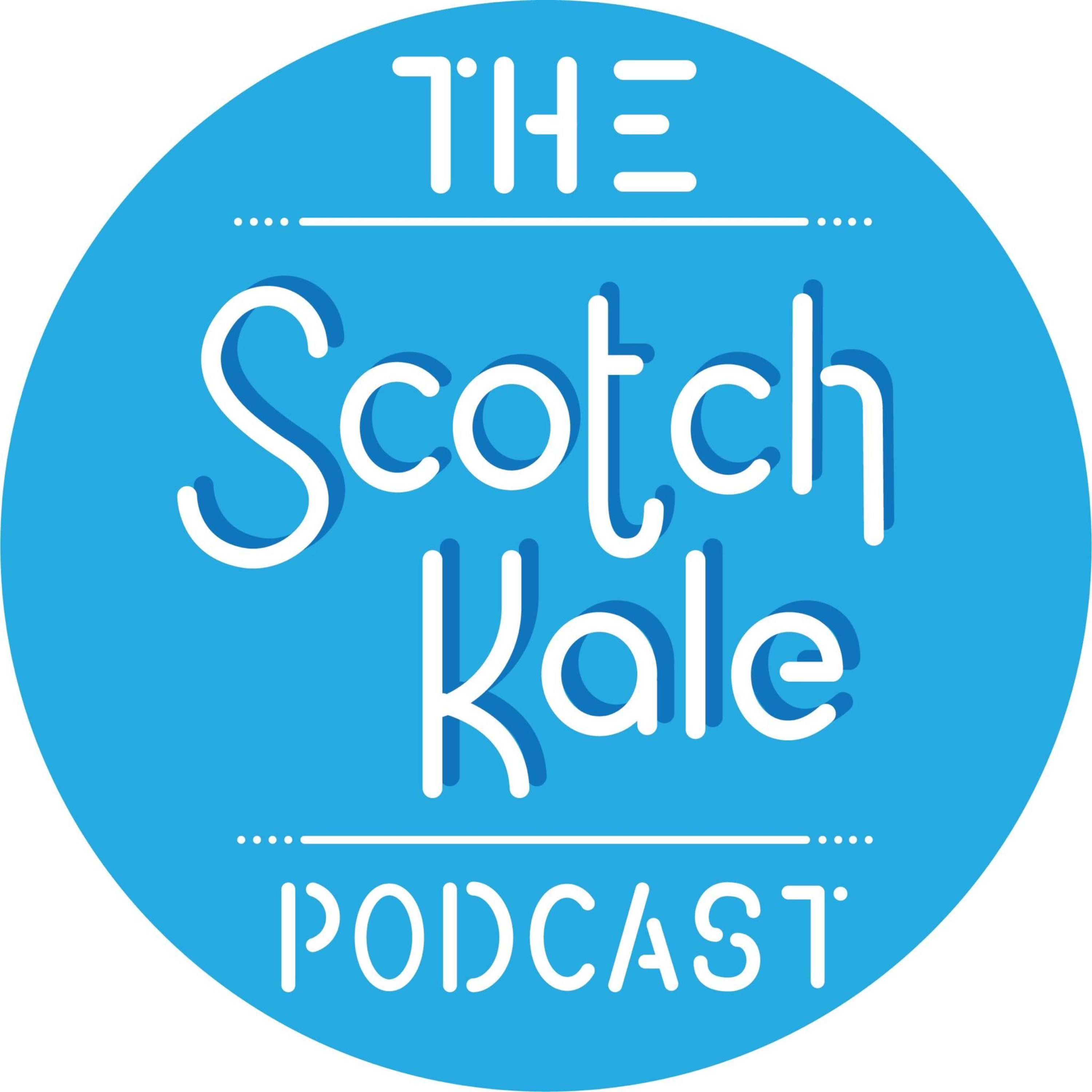 The Scotch Kale Podcast