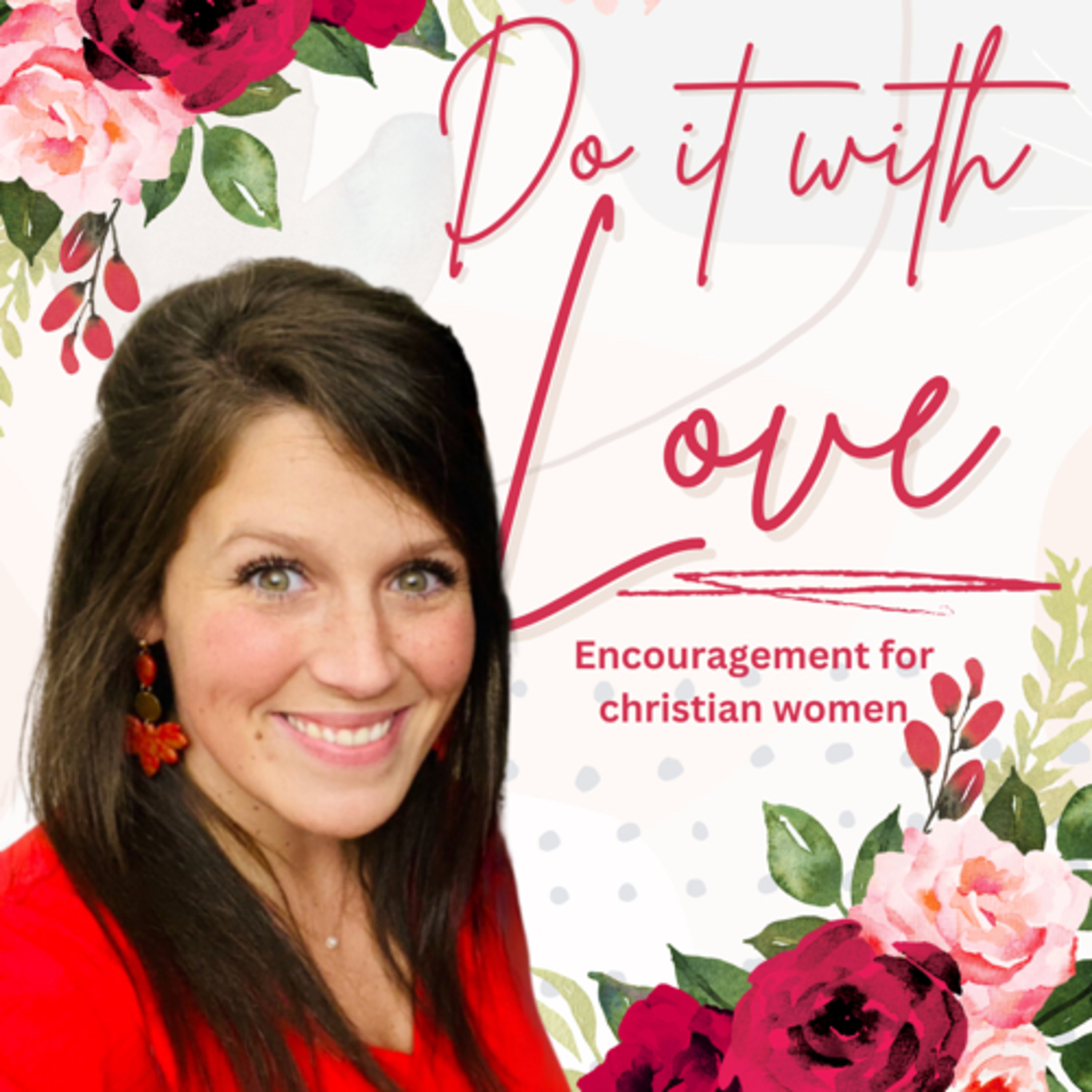 Do It With Love: Encouragement for christian women podcast artwork