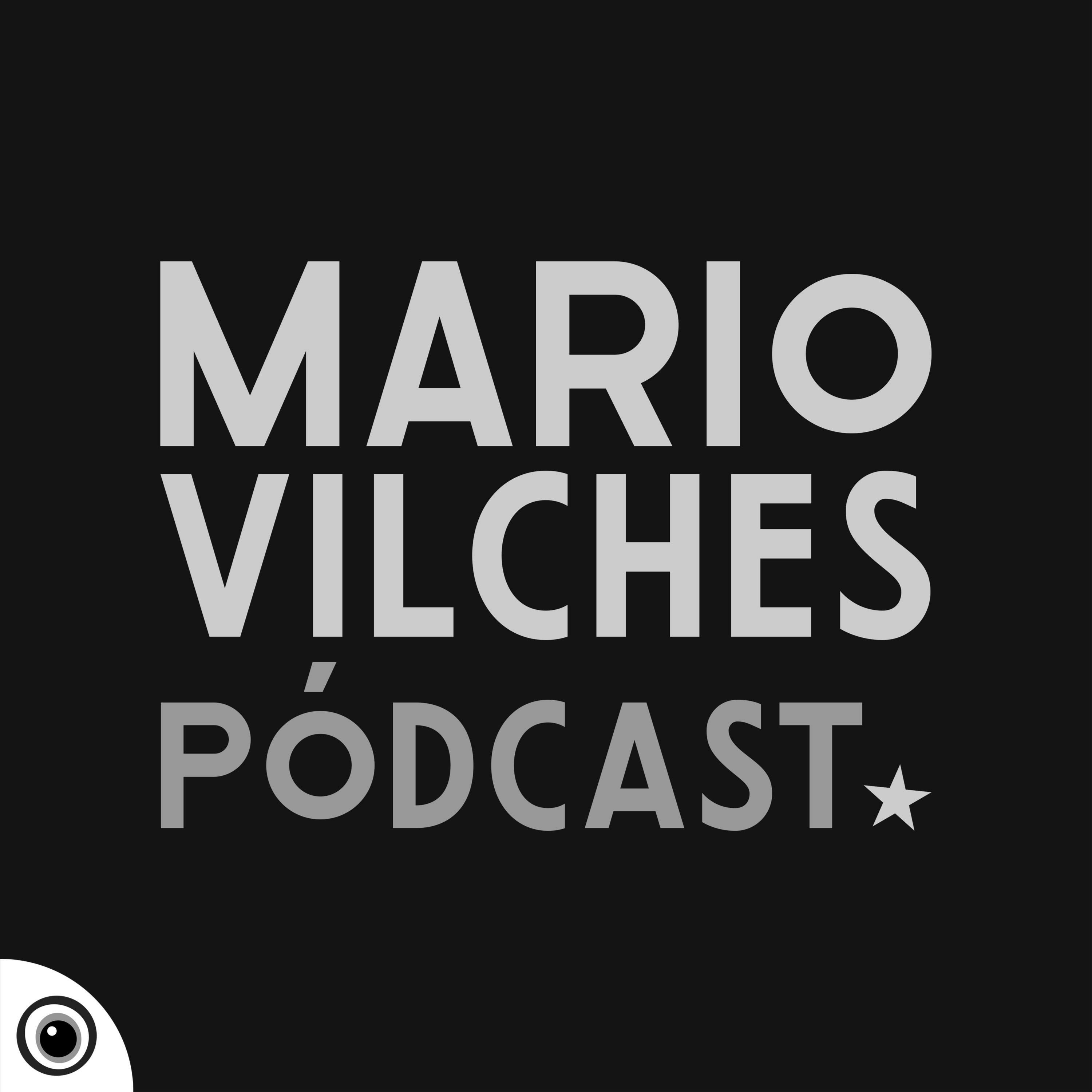 El Pódcast de Mario Vilches