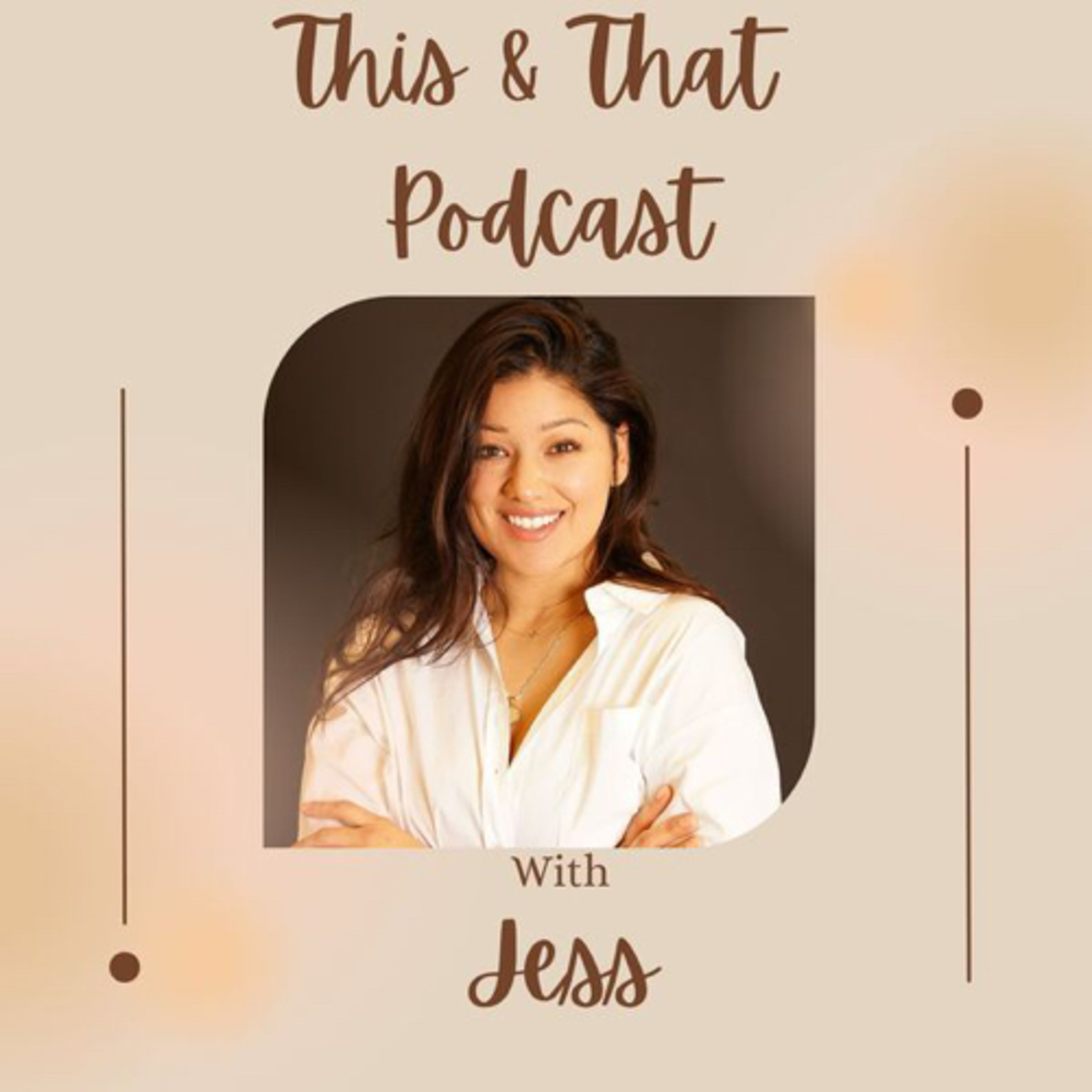 This and That Podcast with Jess!