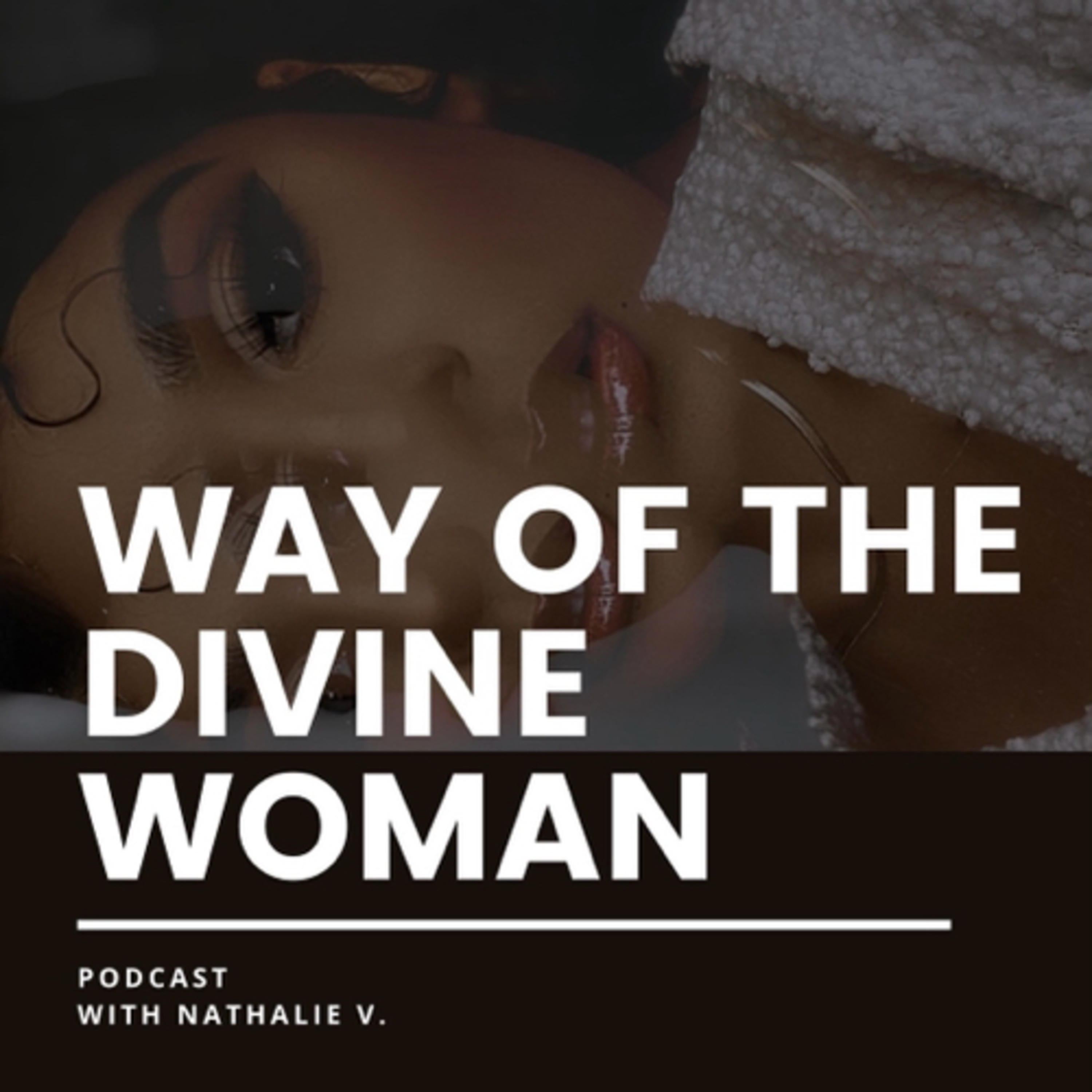 Way of the Divine Woman Podcast podcast artwork