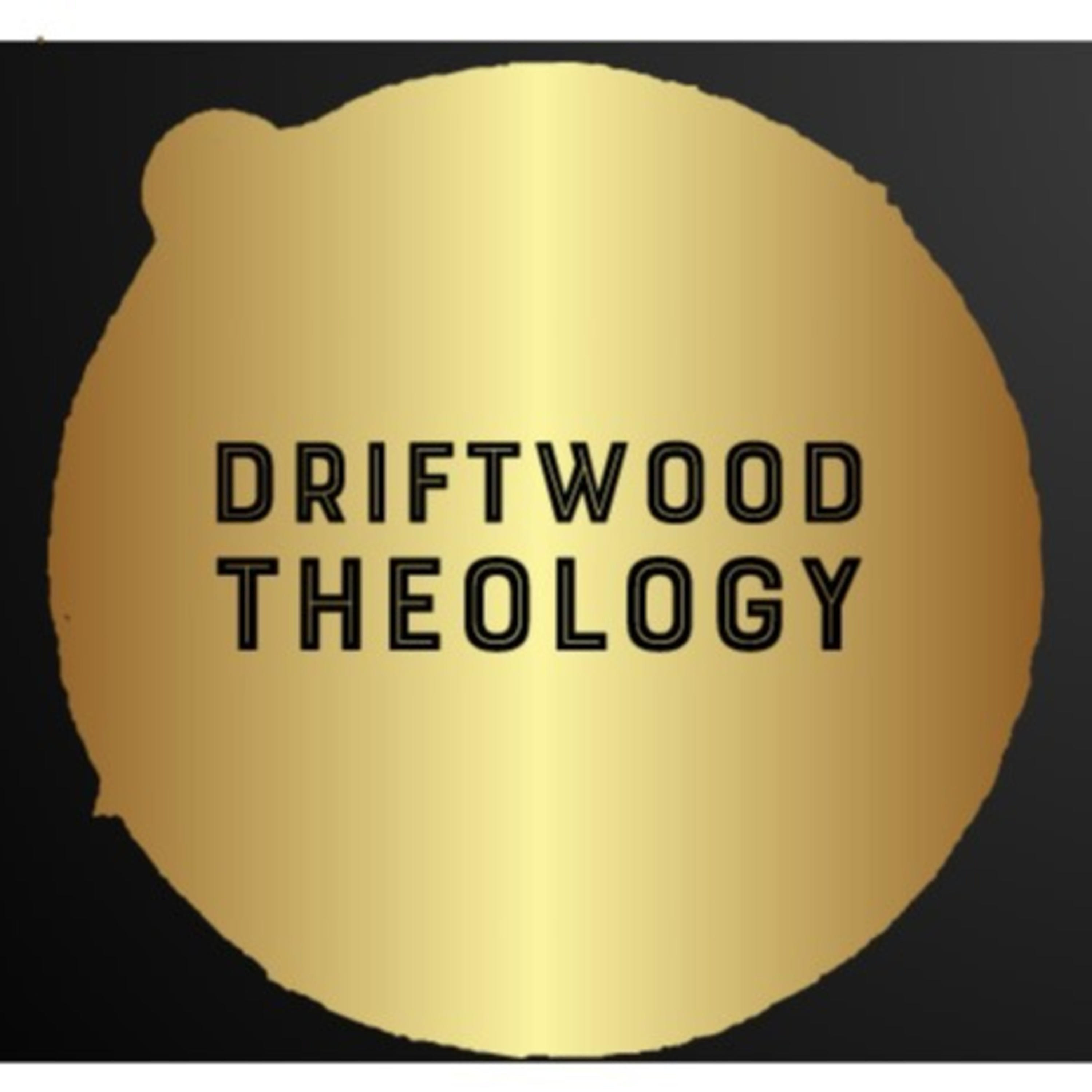 Driftwood Christianity
