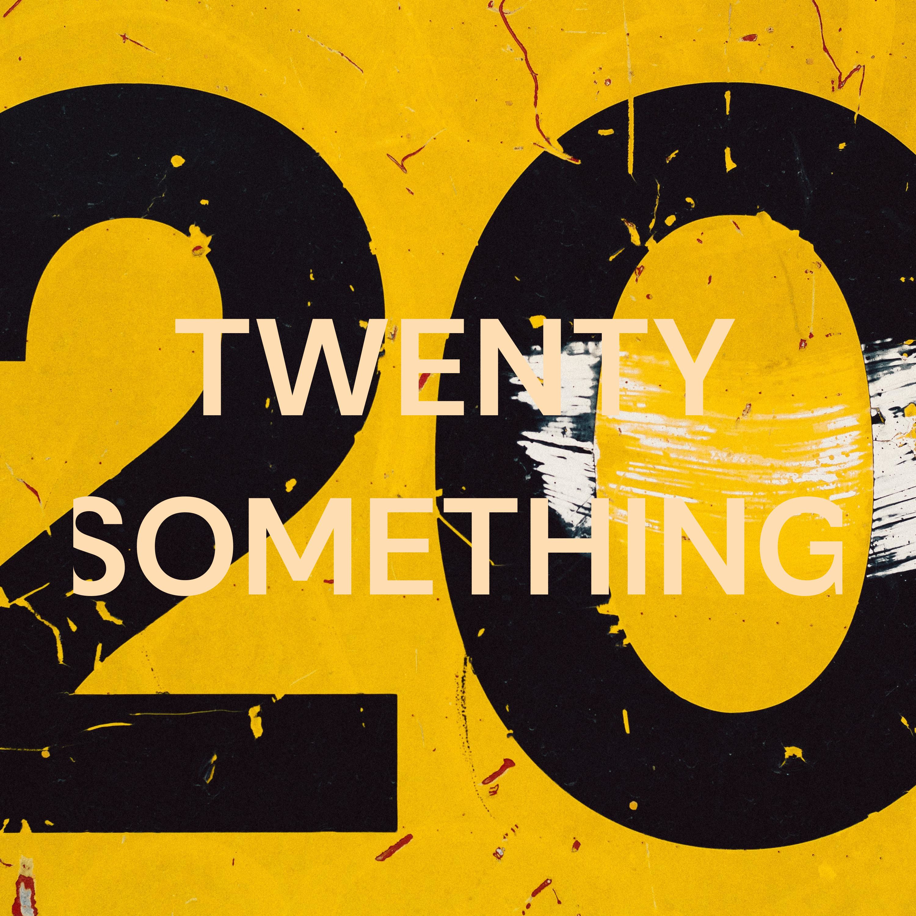 TWENTY SOMETHING podcast artwork