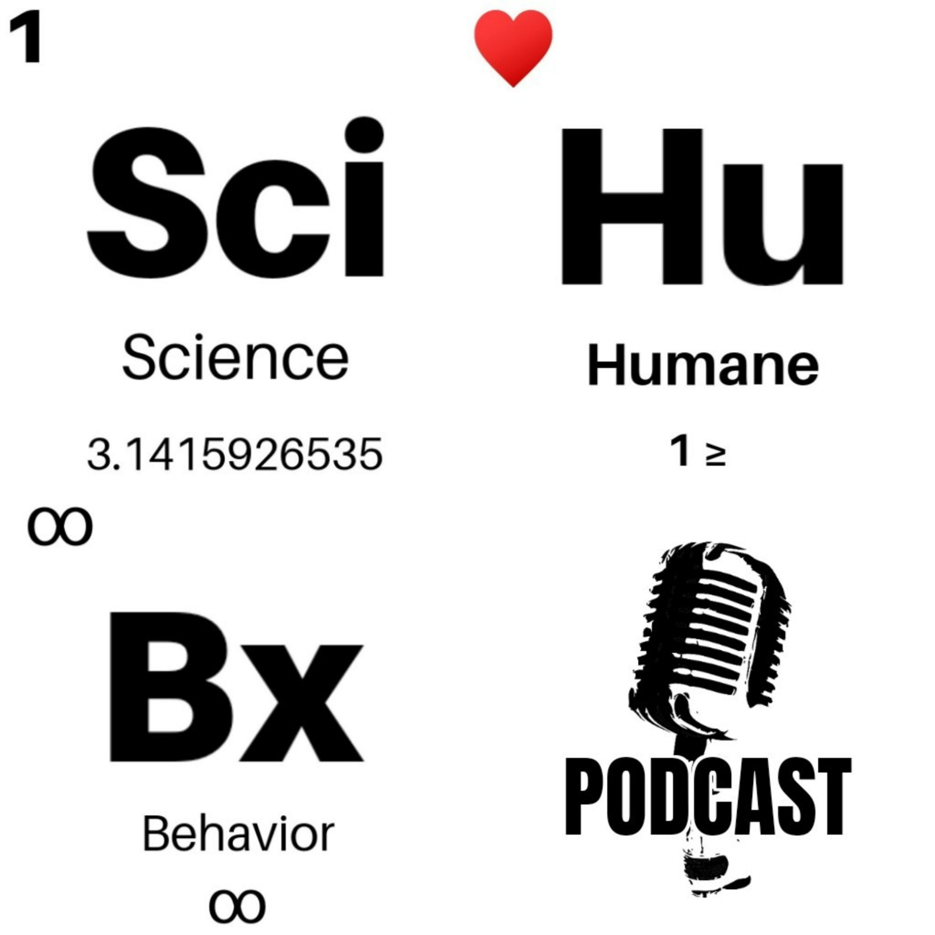 Science & Humane Behavior Podcast
