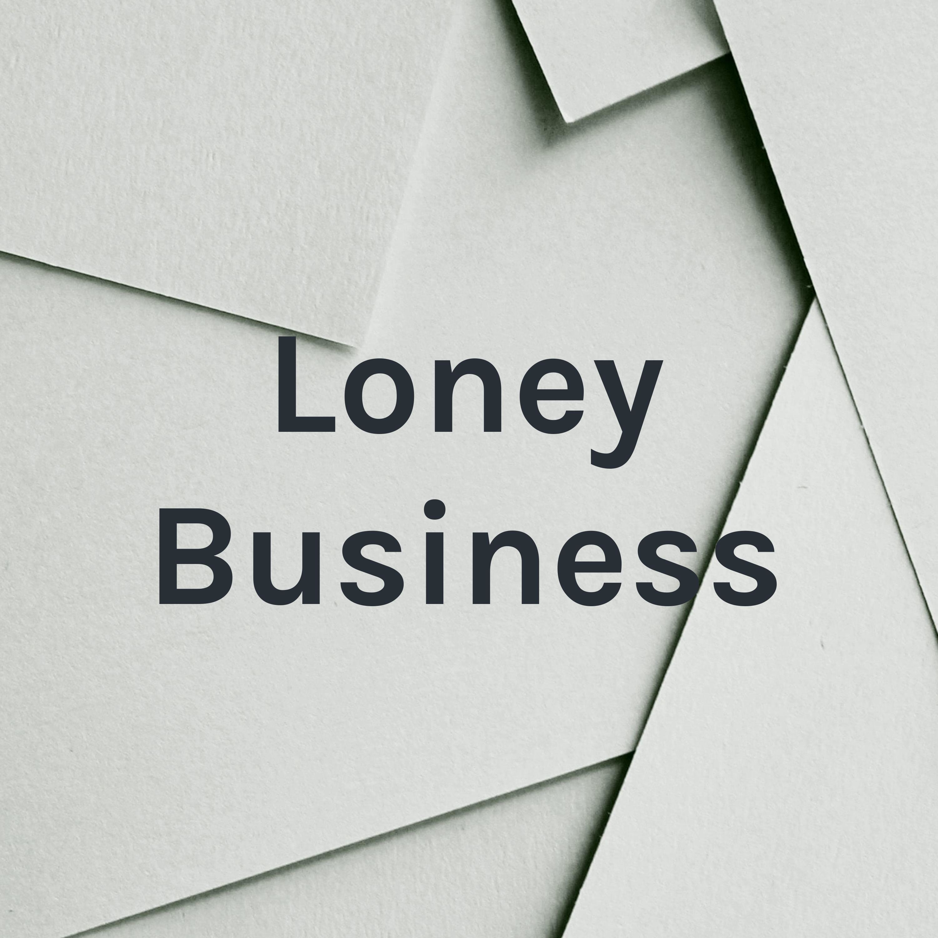 Loney Business