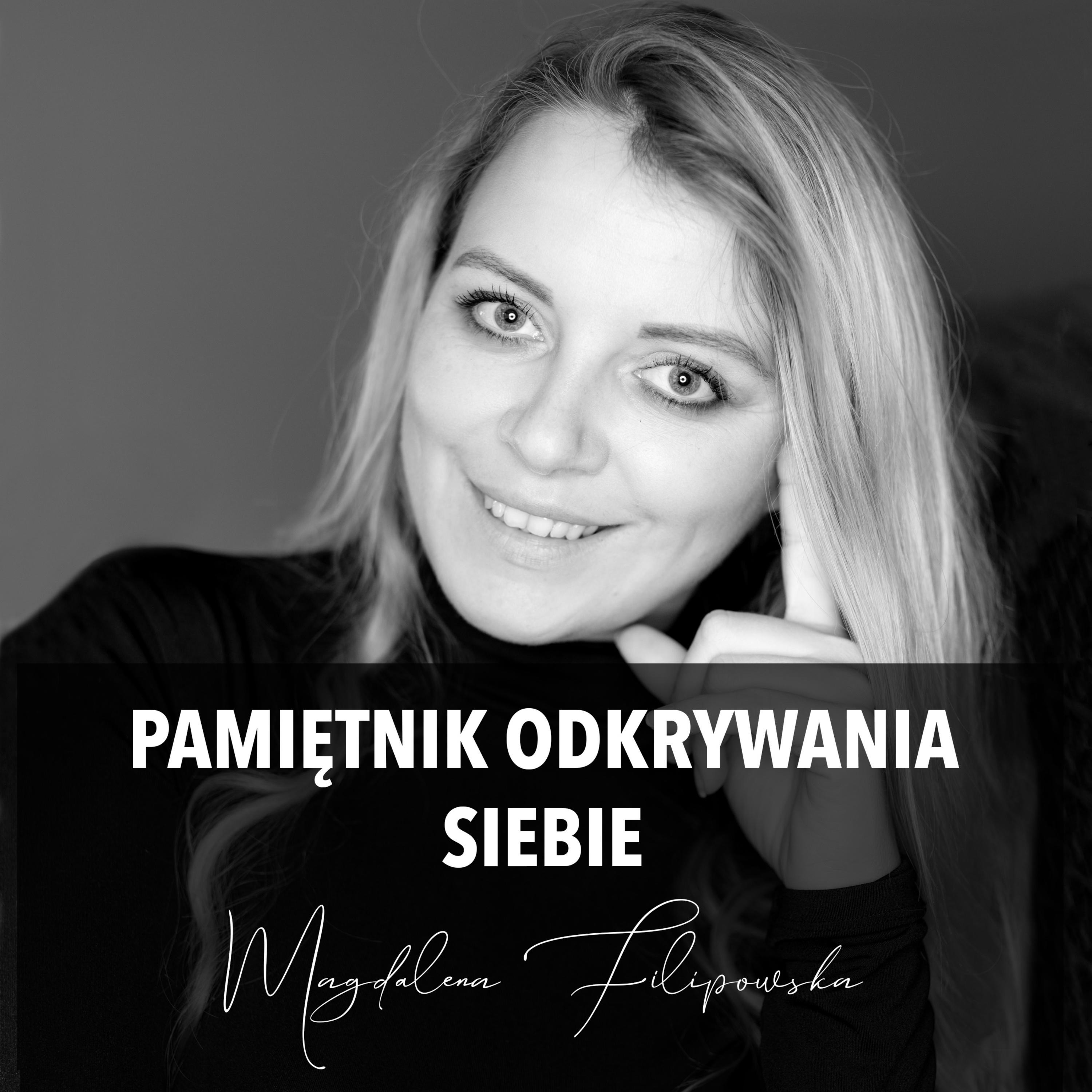Pamiętnik Odkrywania Siebie - Magdalena Filipowska podcast artwork
