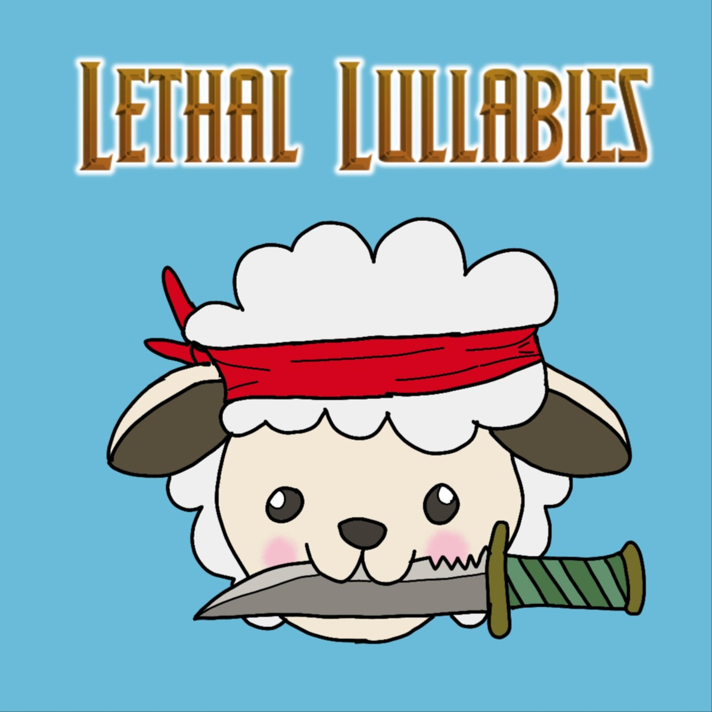 Lethal Lullabies