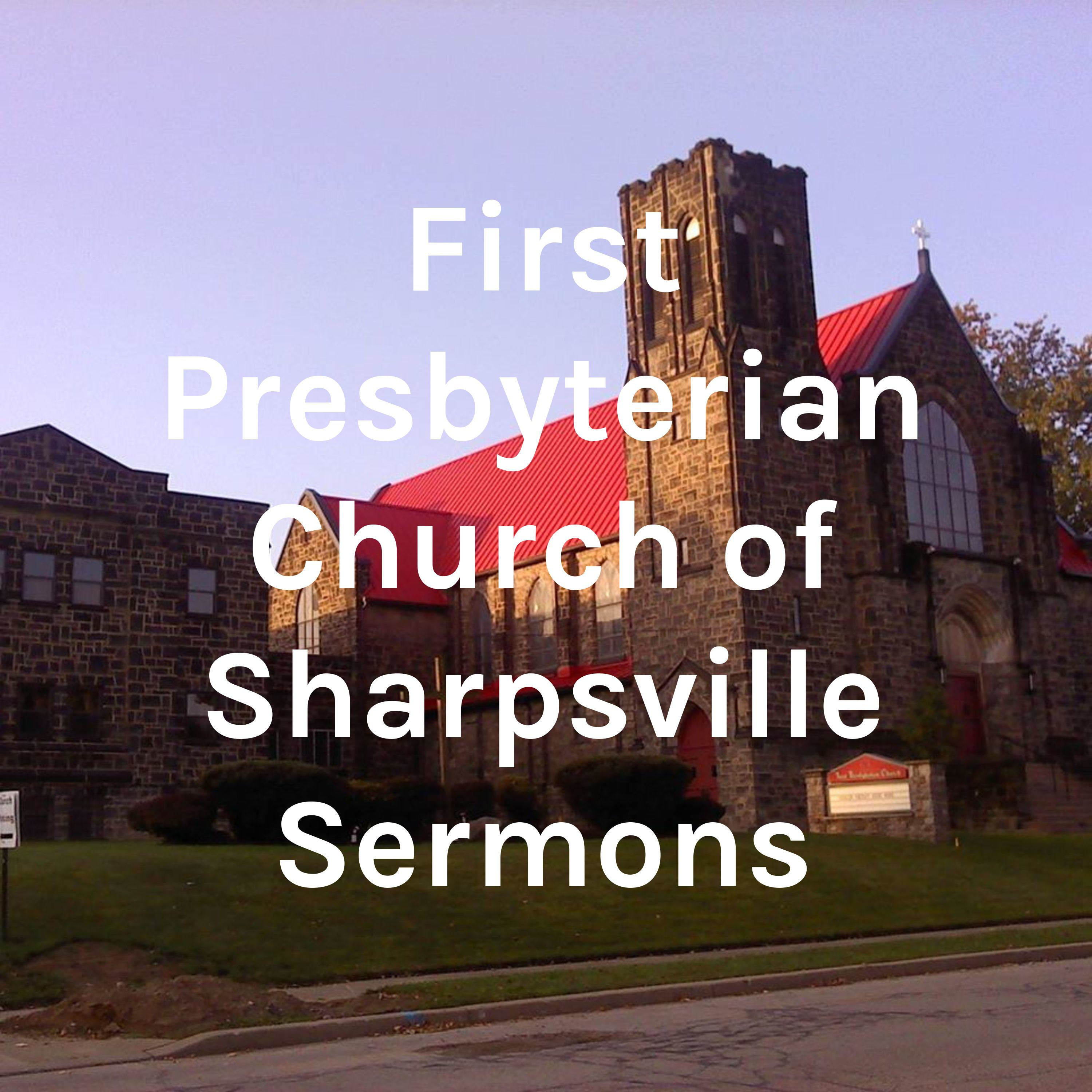 FPCS (First Presbyterian Church of Sharpsville) Services & Sermons