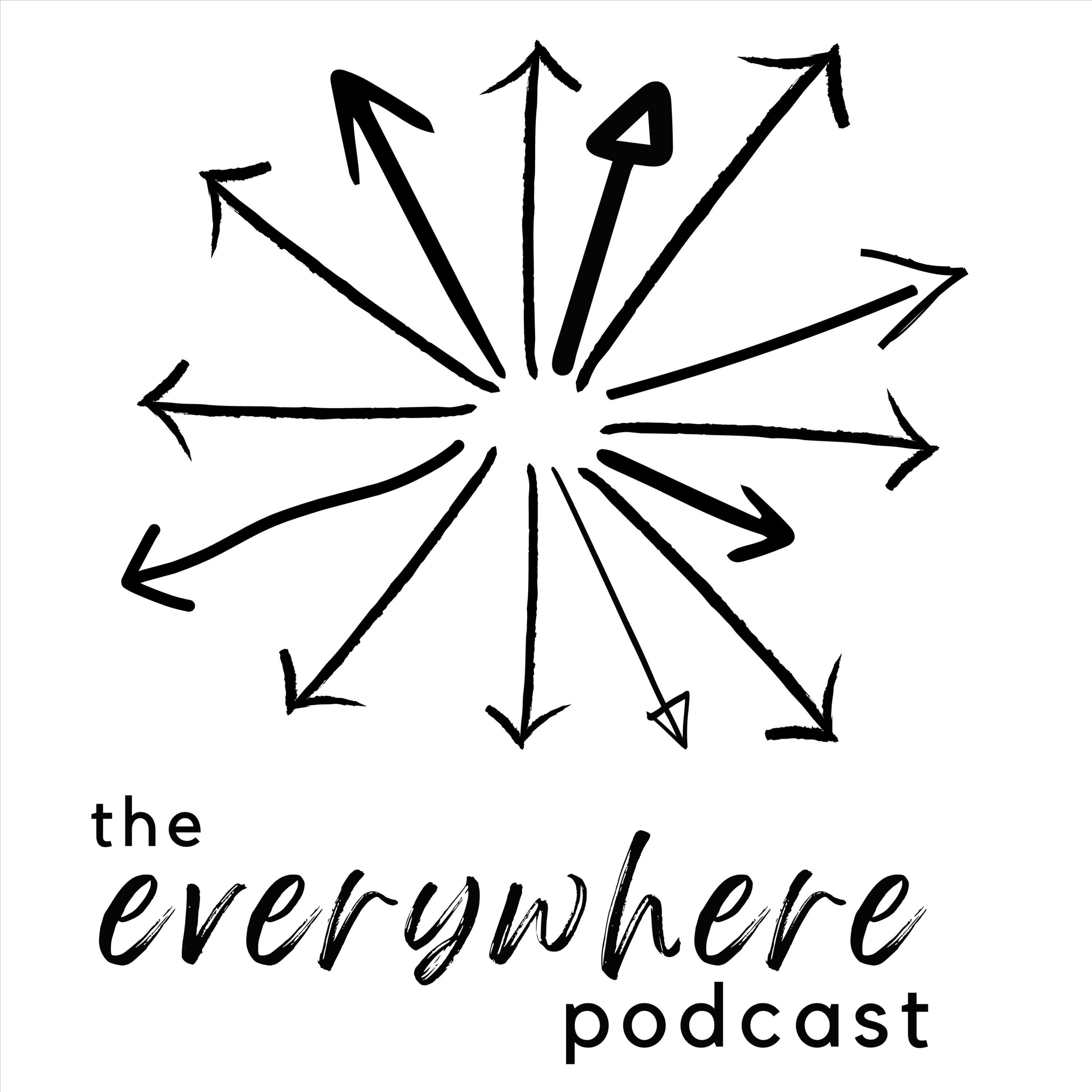 The Everywhere Podcast