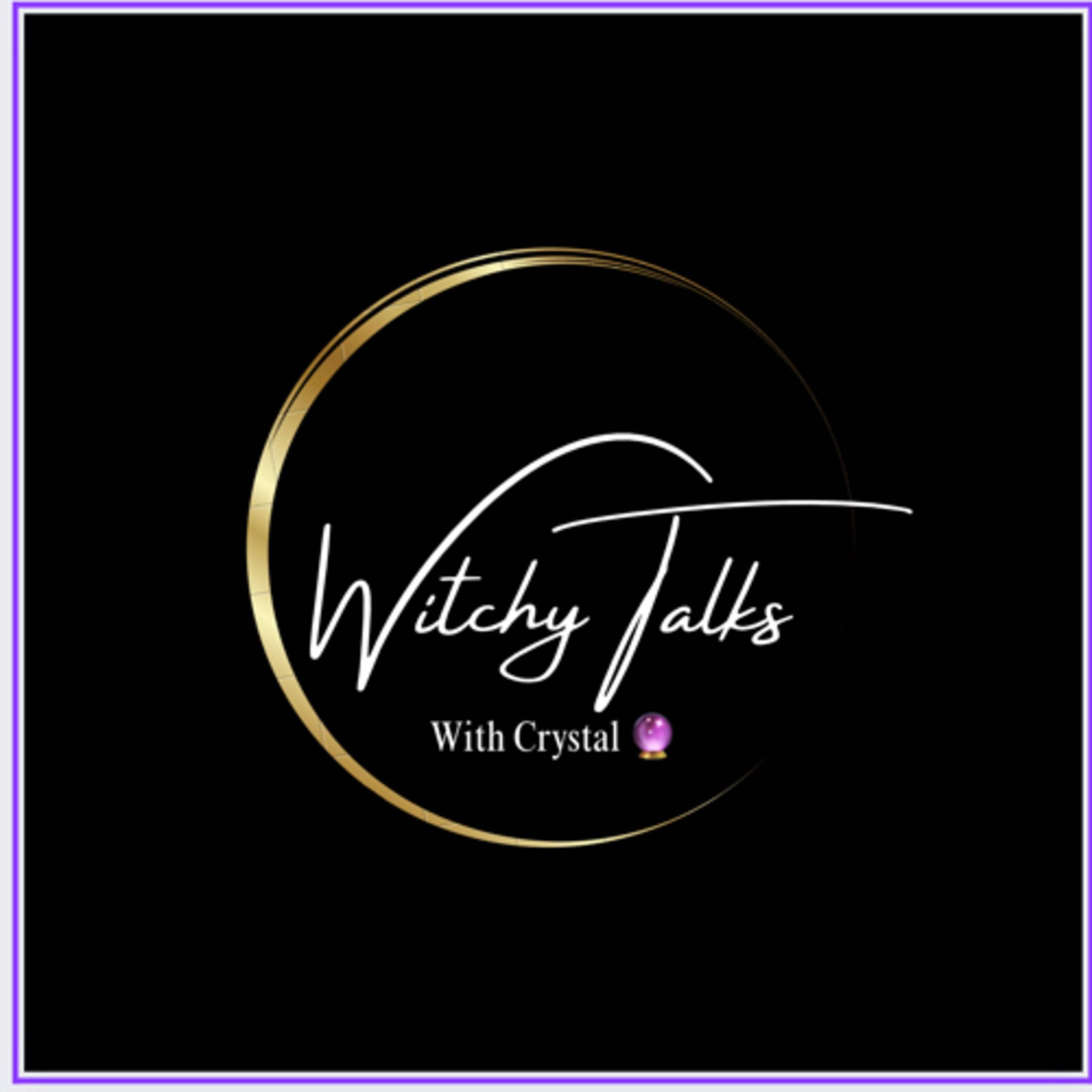 Witchy Talks with Crystal