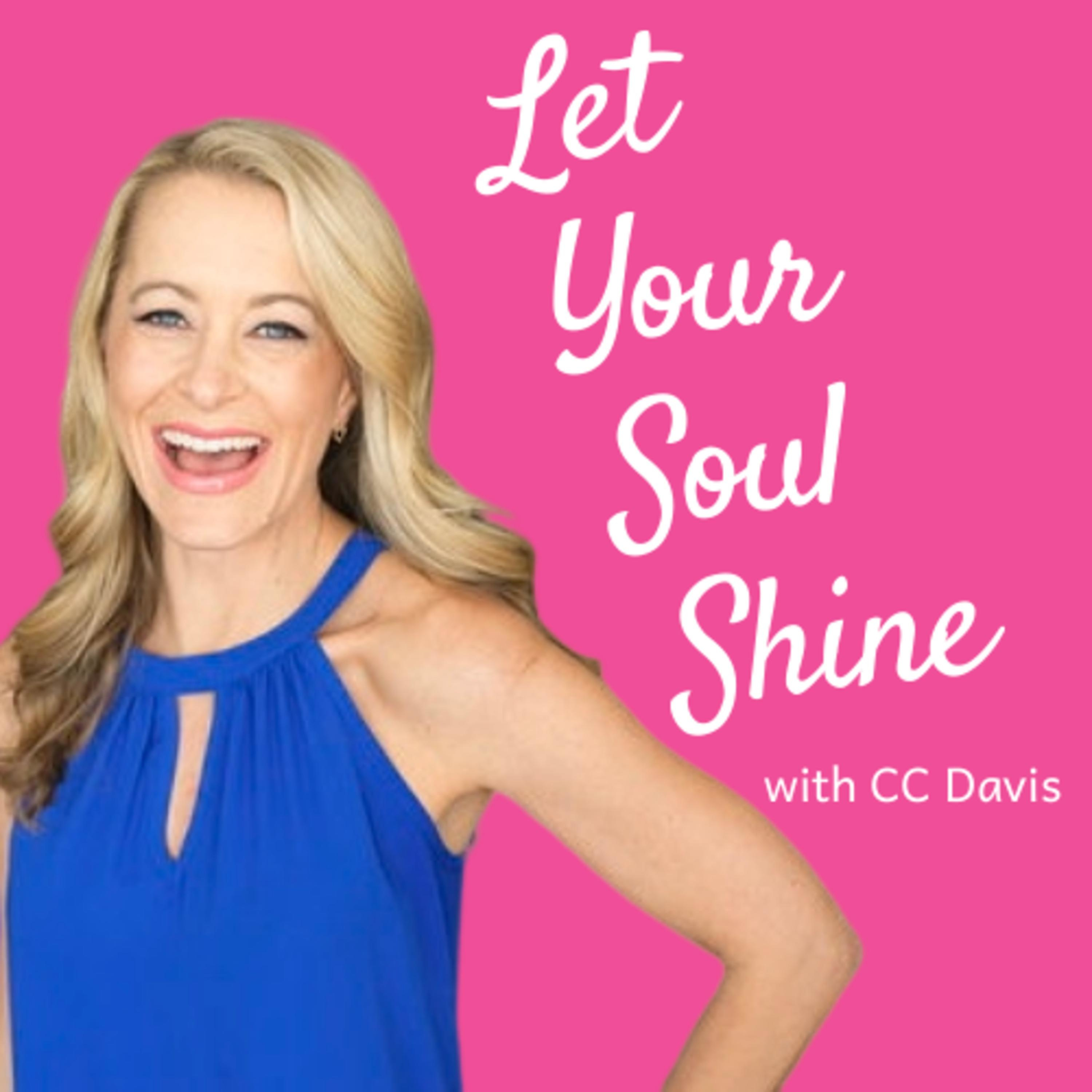 Let Your Soul Shine