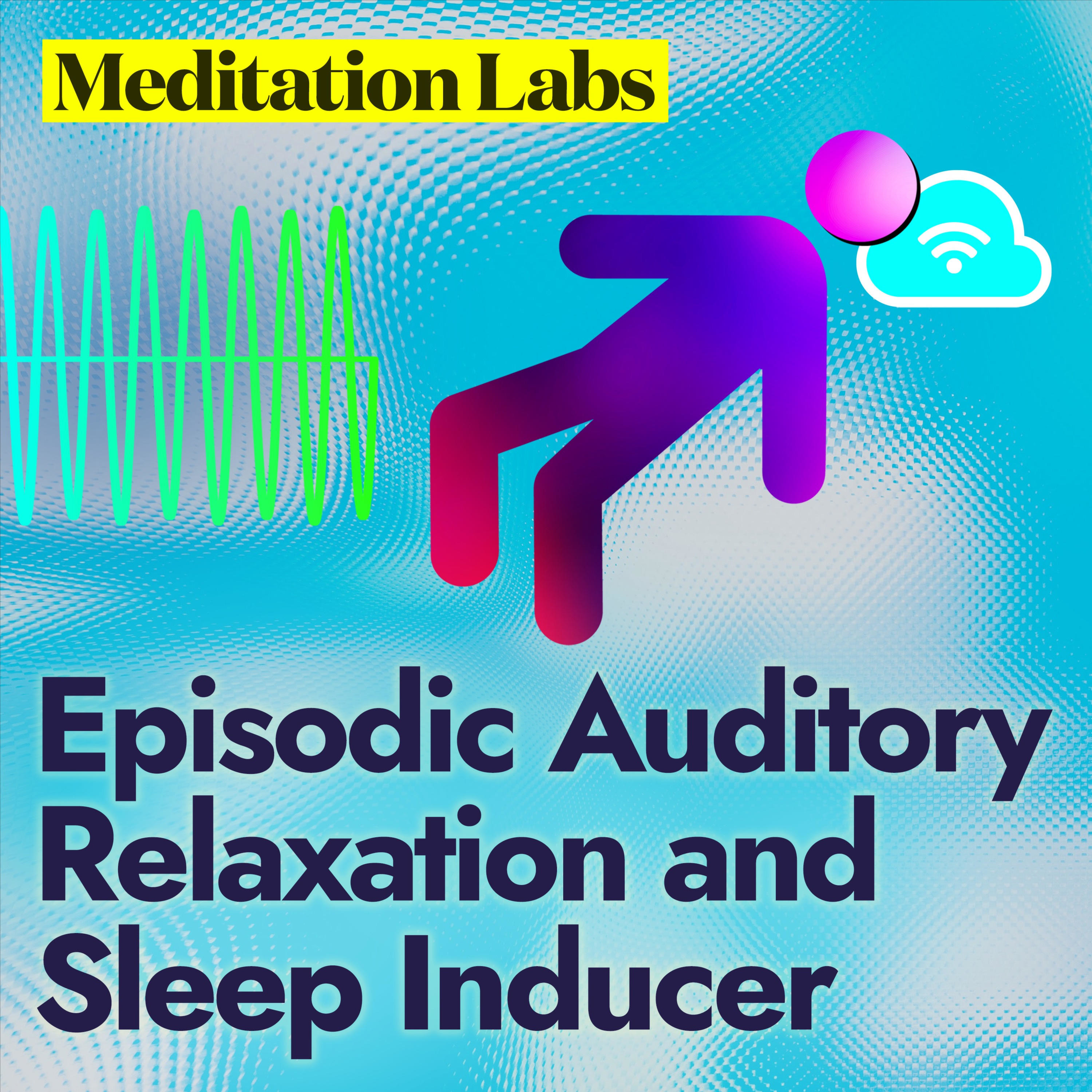Meditation Labs: Episodic Auditory Relaxation and Sleep Inducer