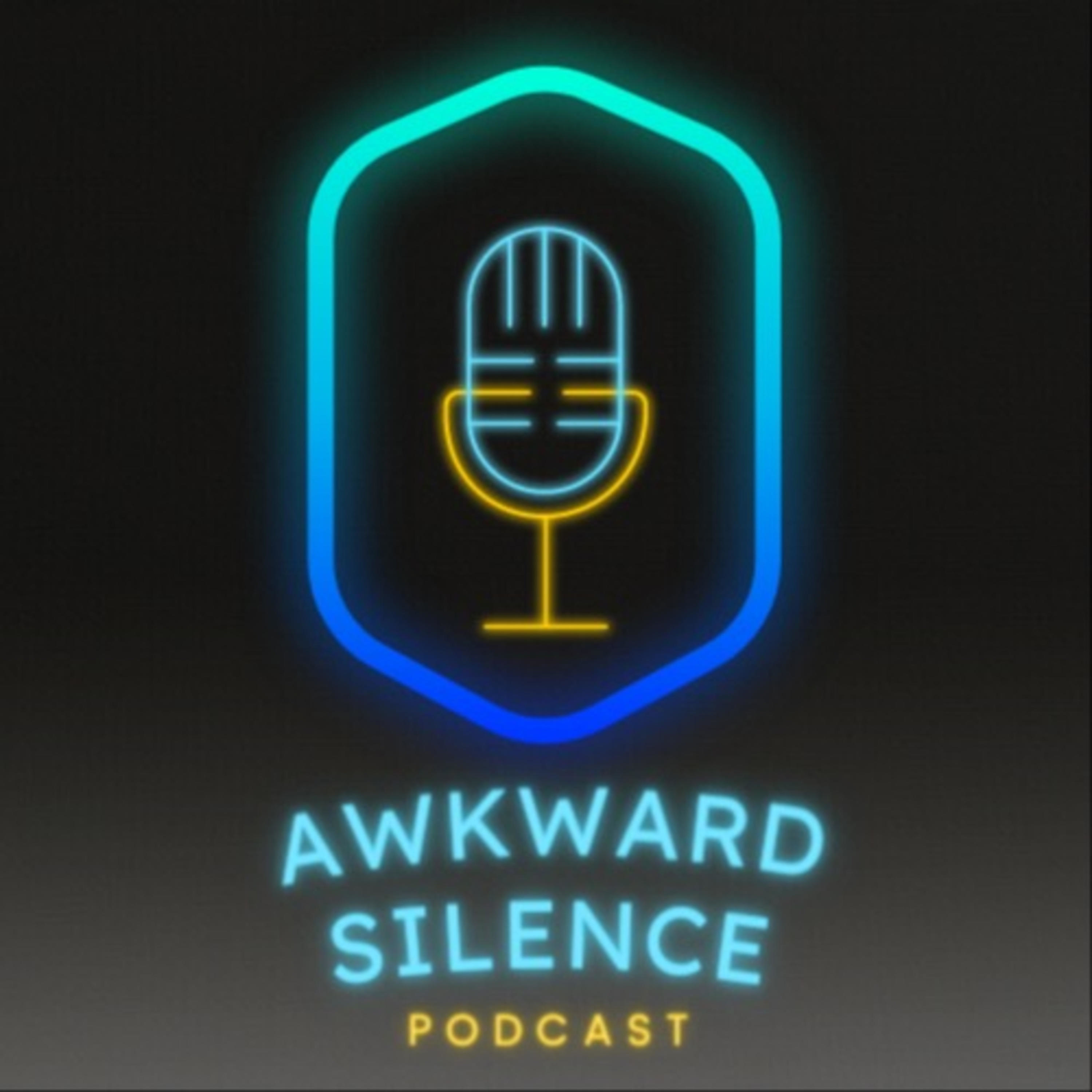 Awkward Silence Podcast