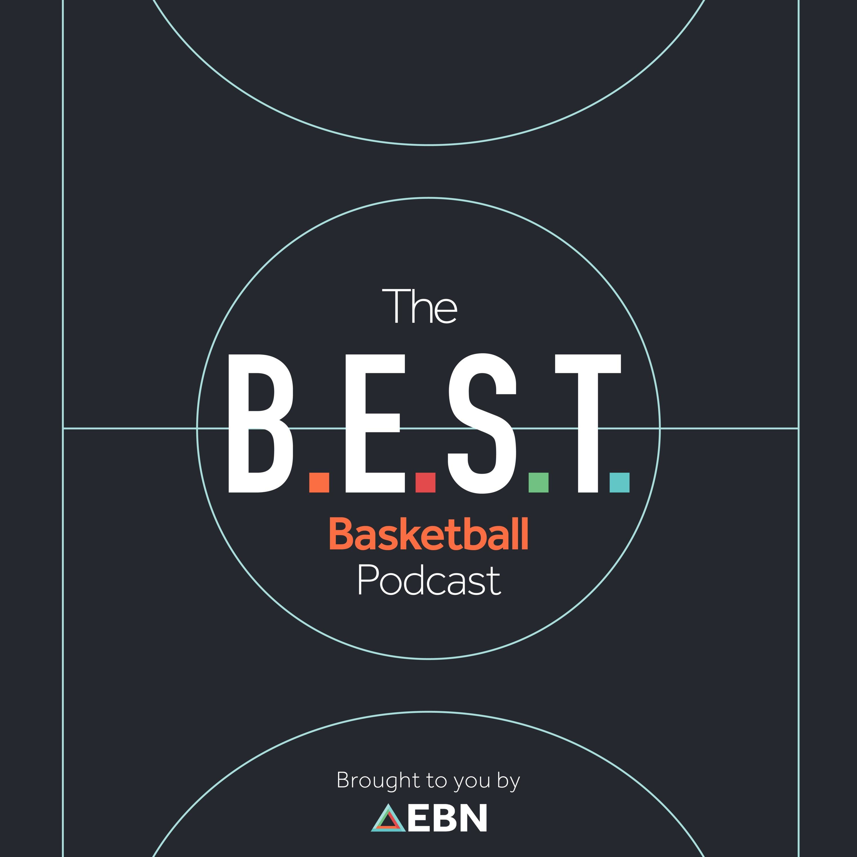 The B.E.S.T Basketball Podcast