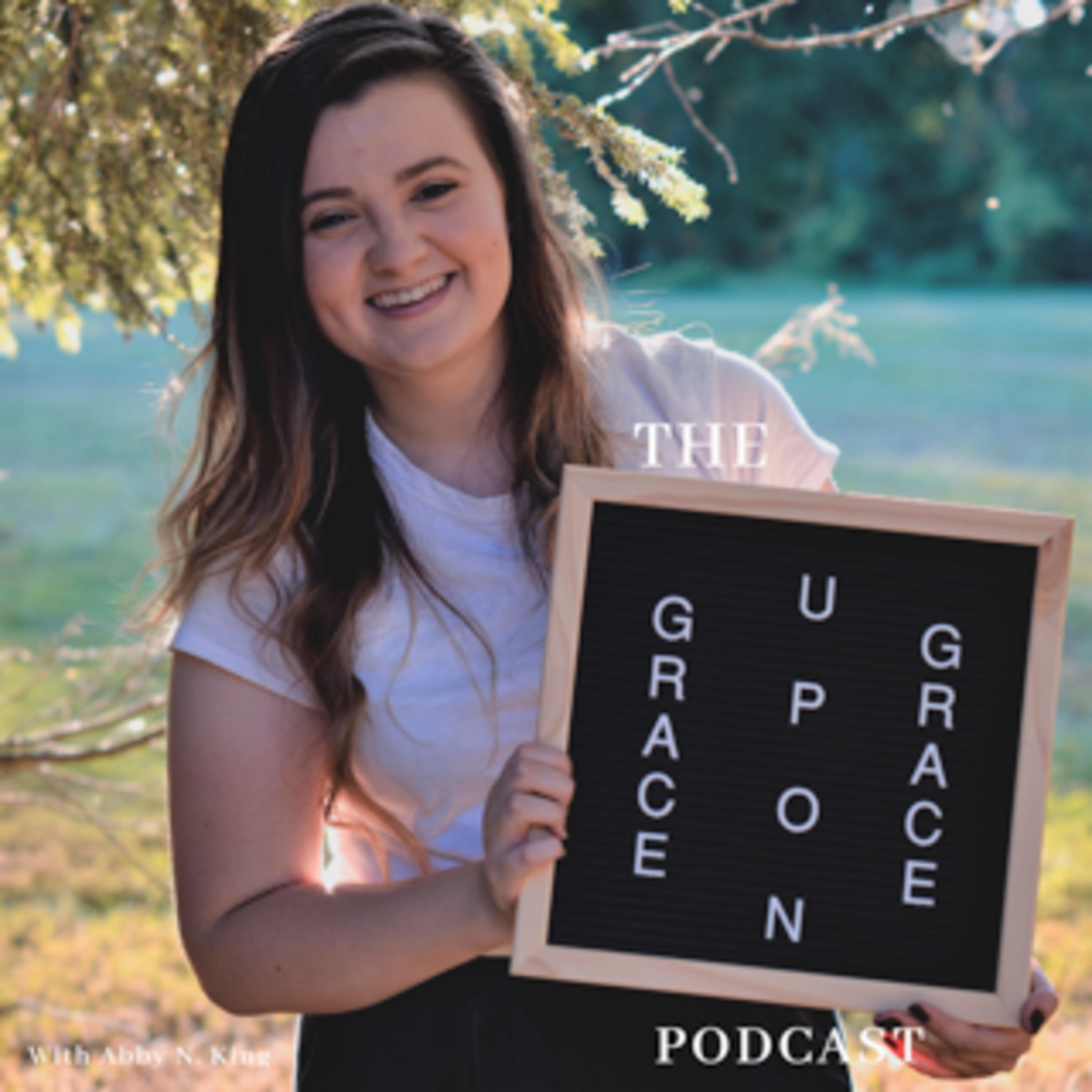 The Grace Upon Grace Podcast