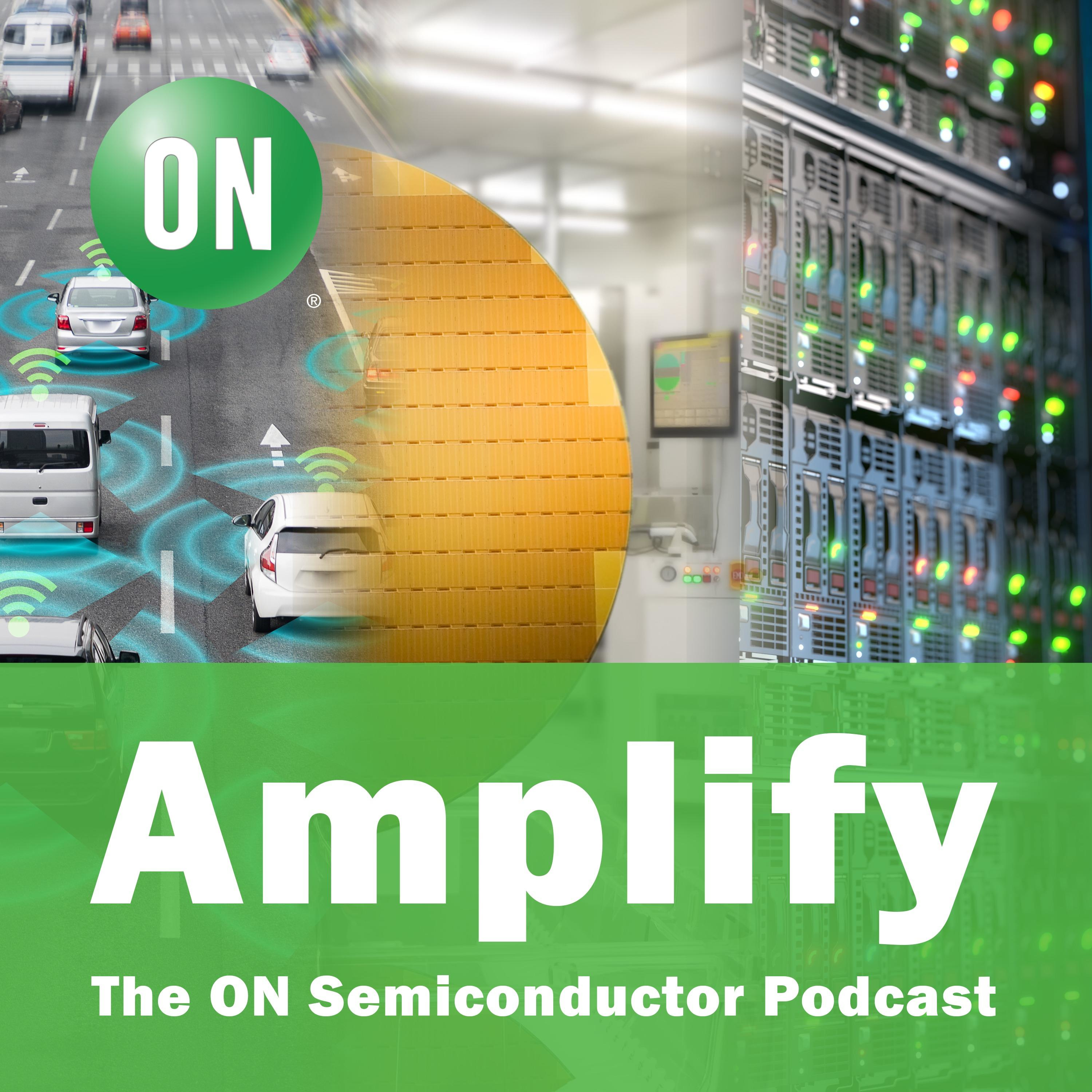 Amplify: The ON Semiconductor Podcast
