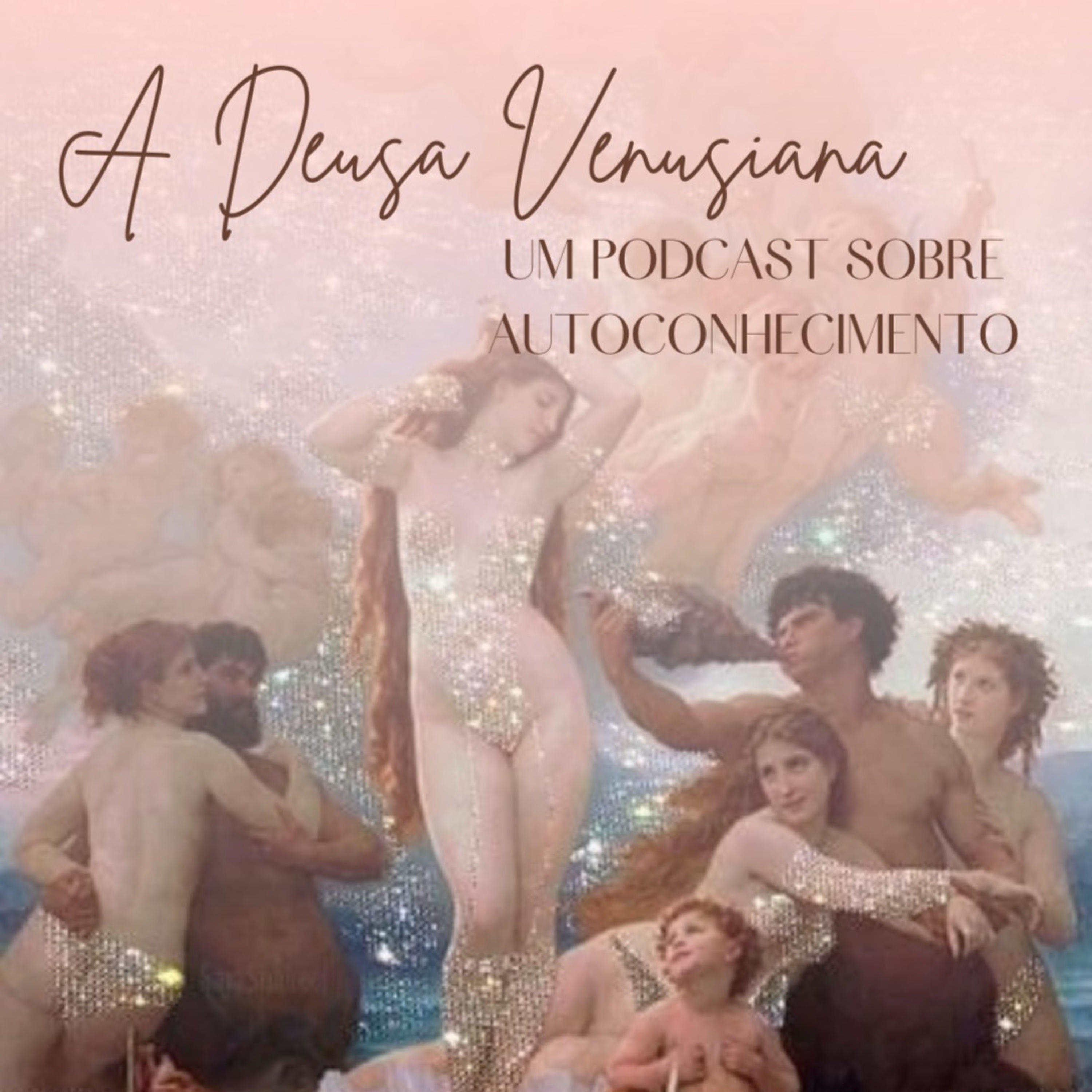 A Deusa Venusiana podcast artwork