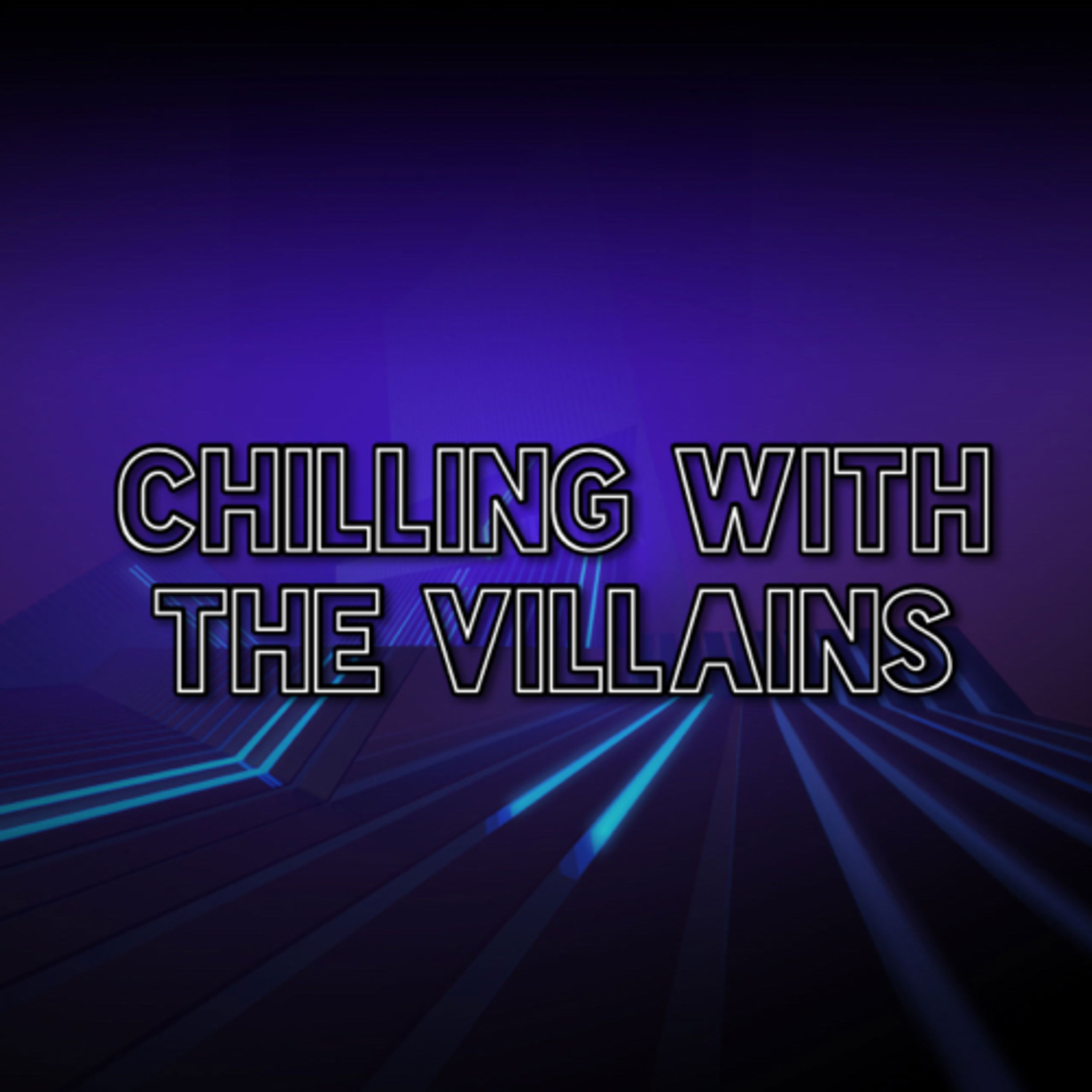Chilling with the Villains