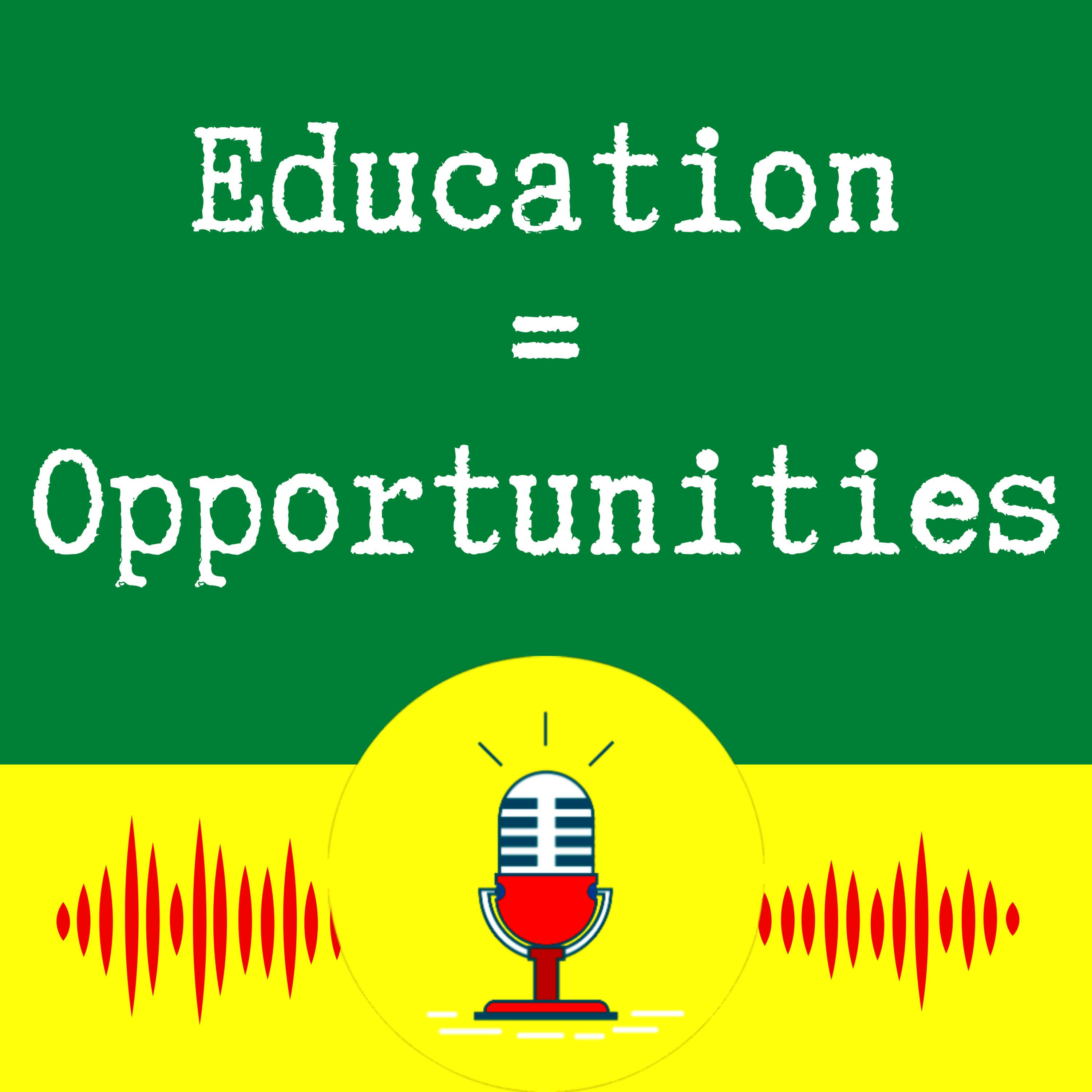 Education Equals Opportunities