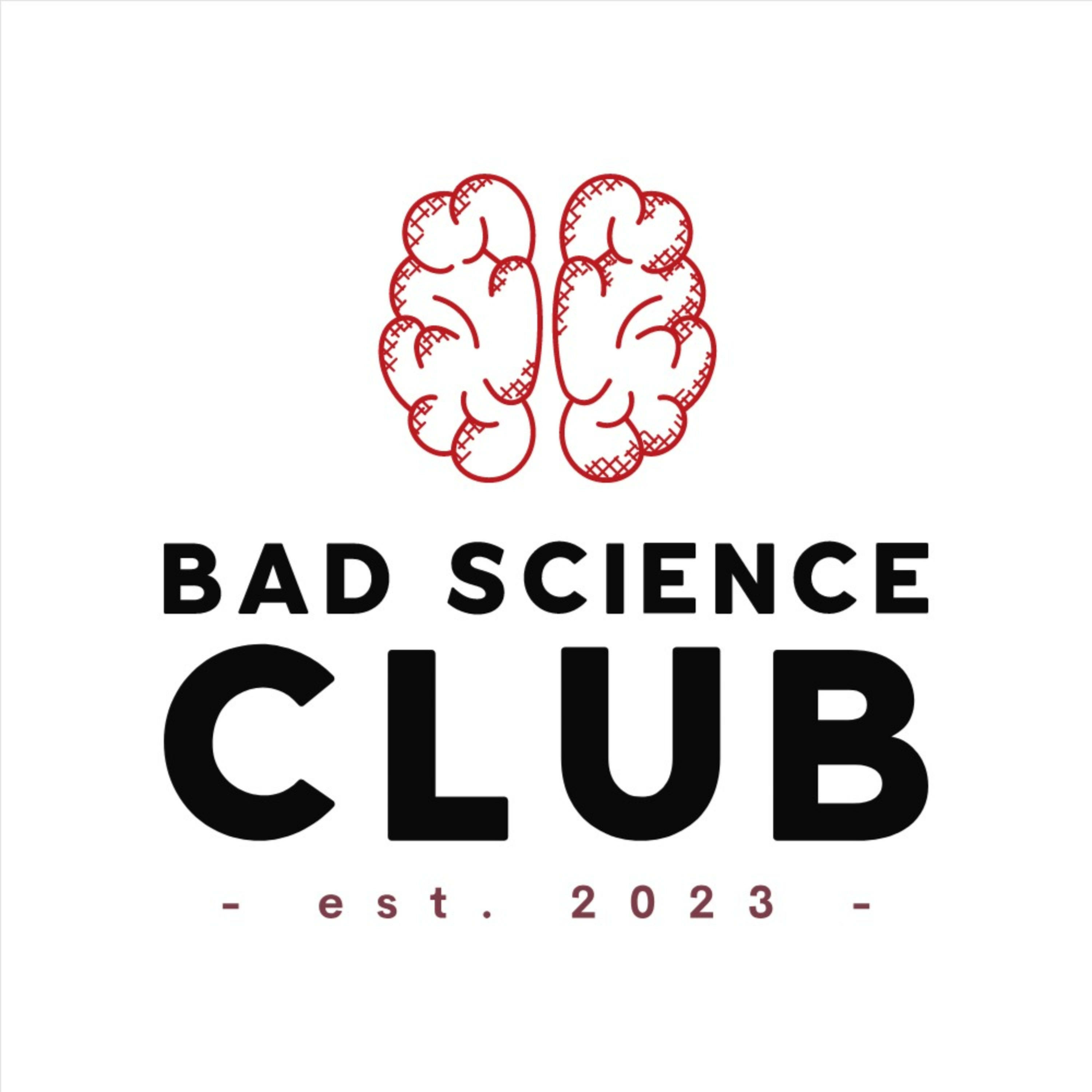 Bad Science Club Bad Science Club