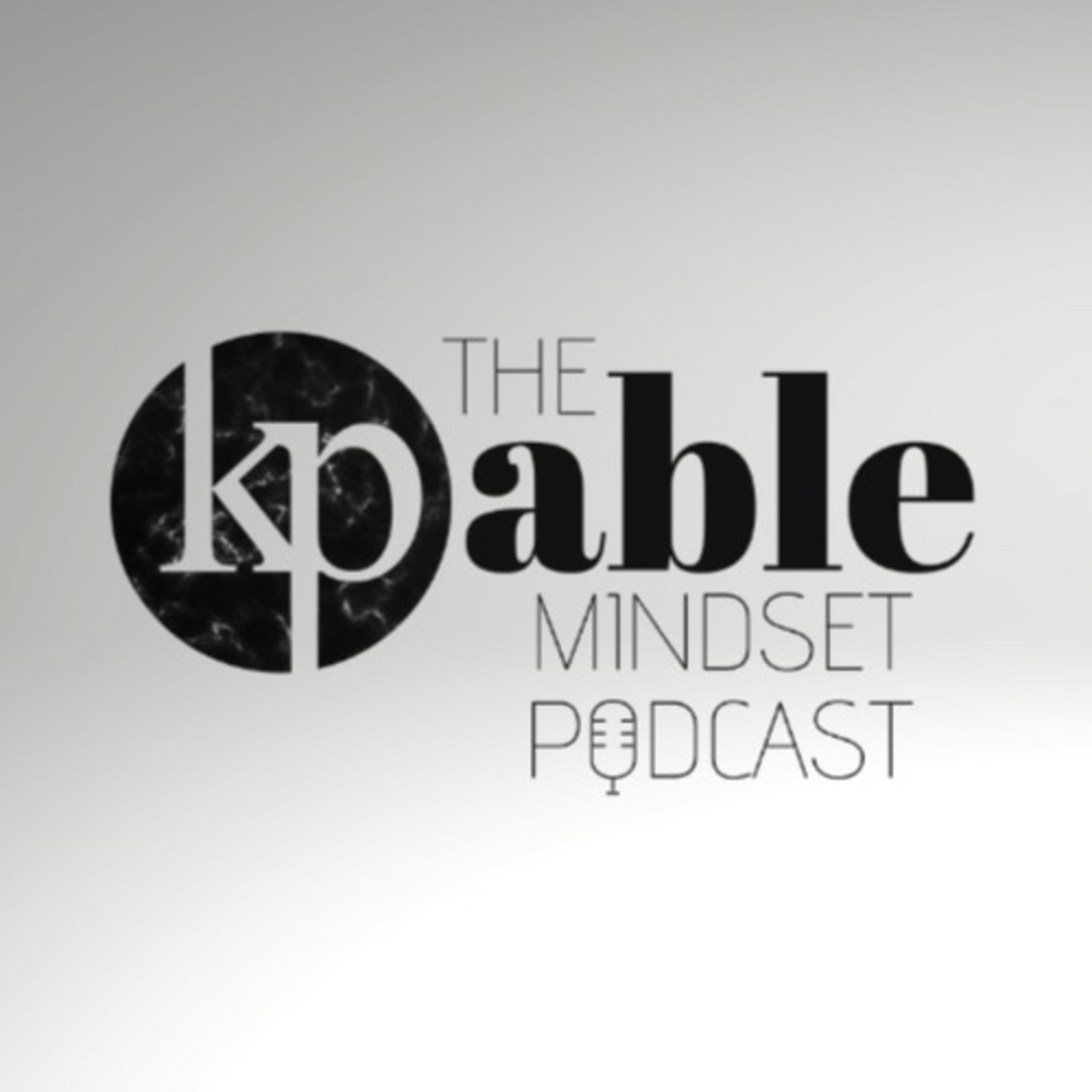 The KPable Mindset Podcast