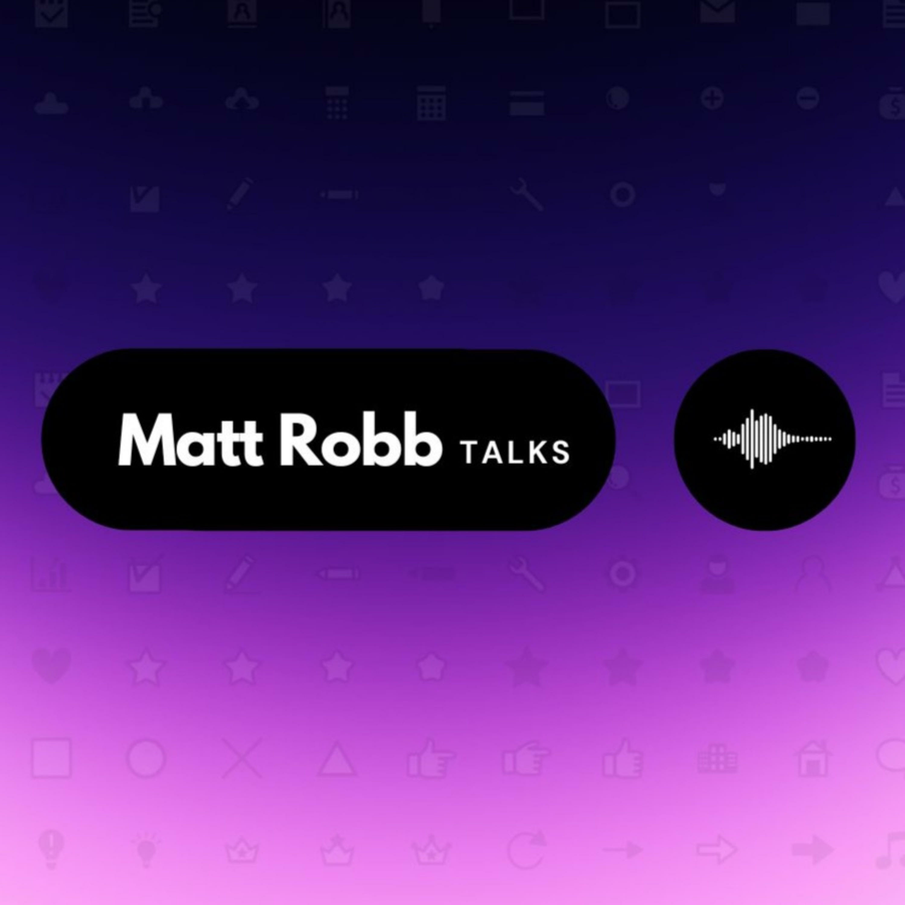 Matt Robb Talks podcast artwork