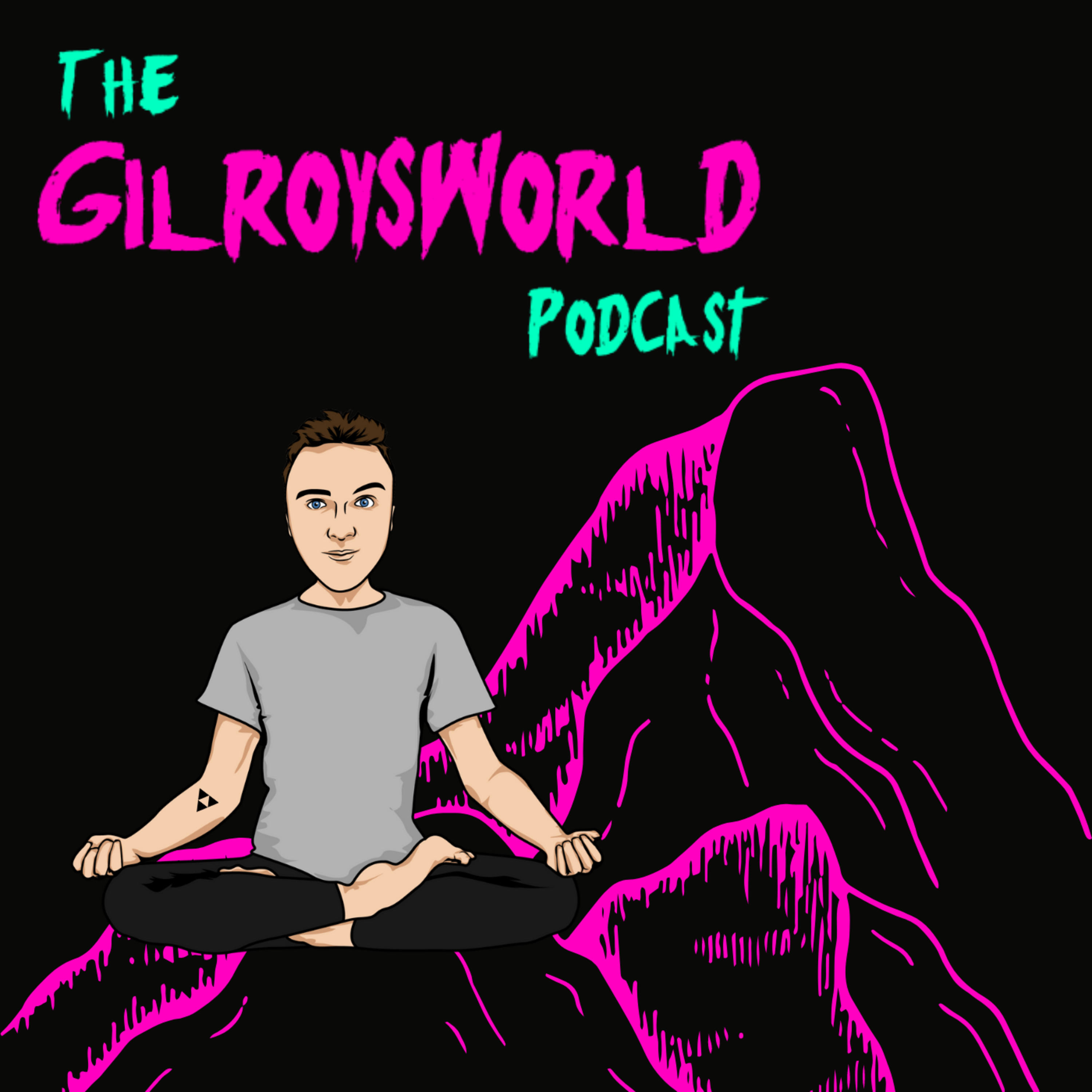 The Gilroy\'s World Podcast