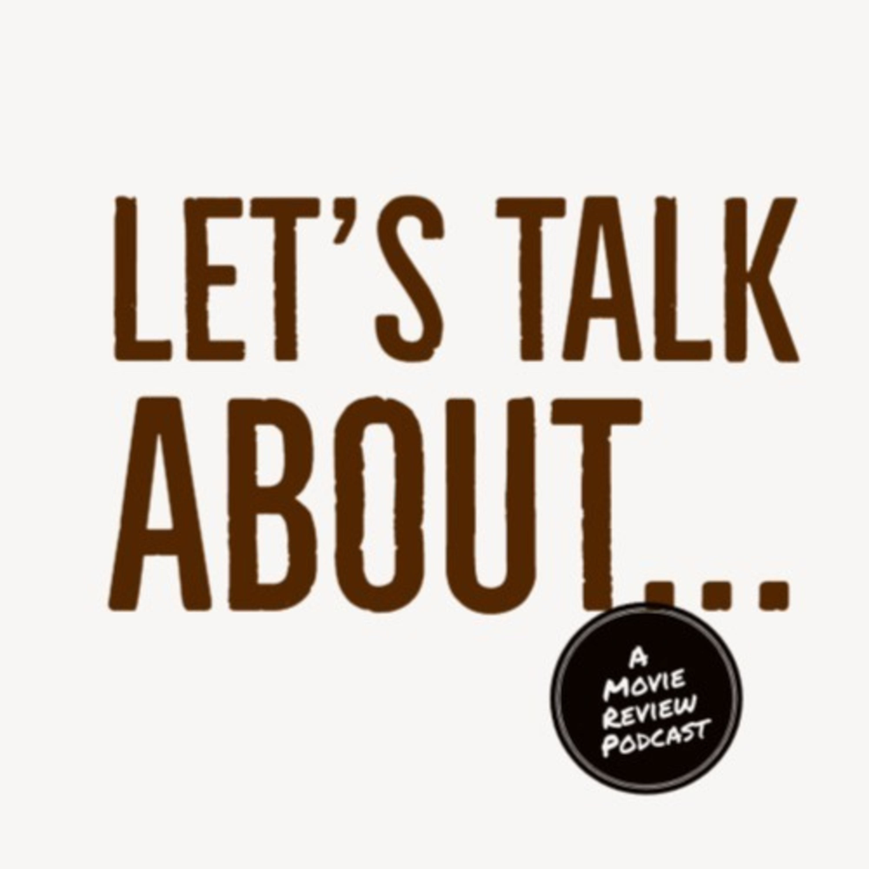 Let's Talk About... a Movie Review Podcast