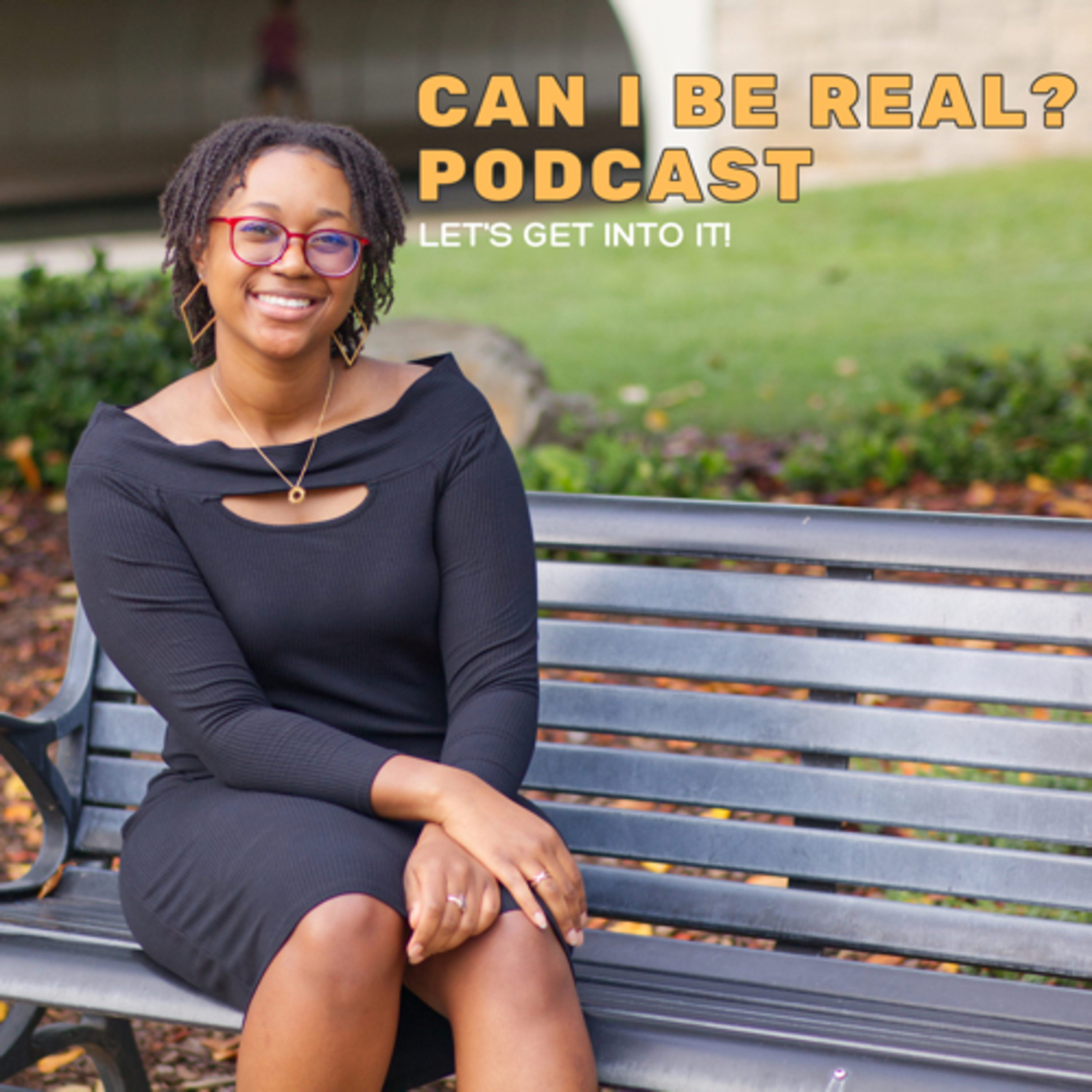 Can I Be Real? Podcast