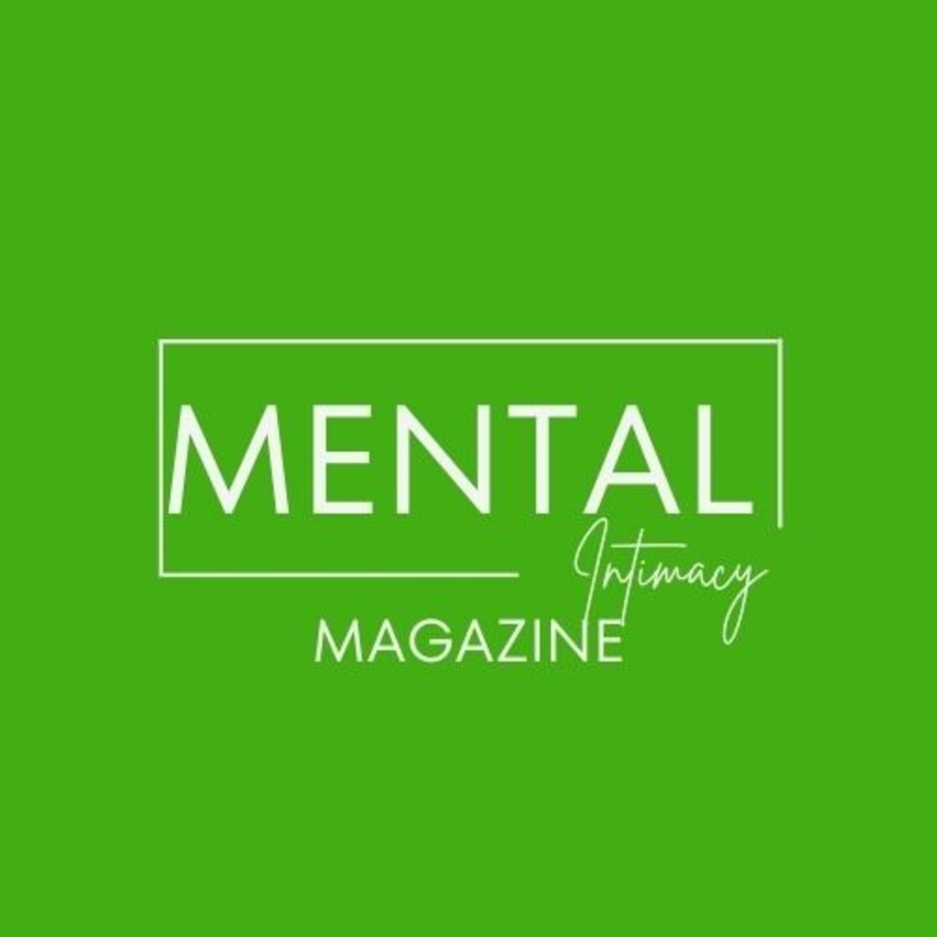 Mental Intimacy Magazine Podcast