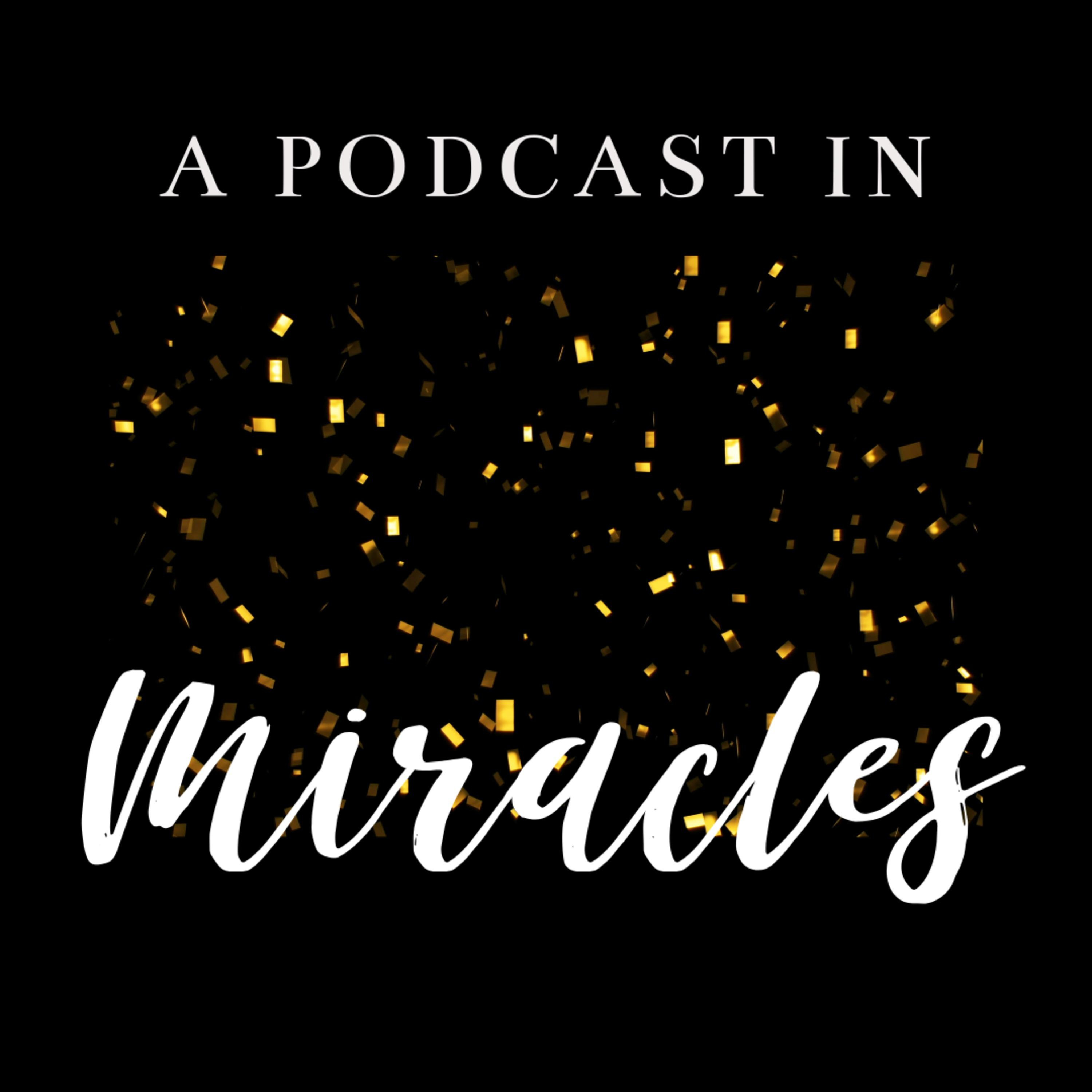 A Podcast in Miracles