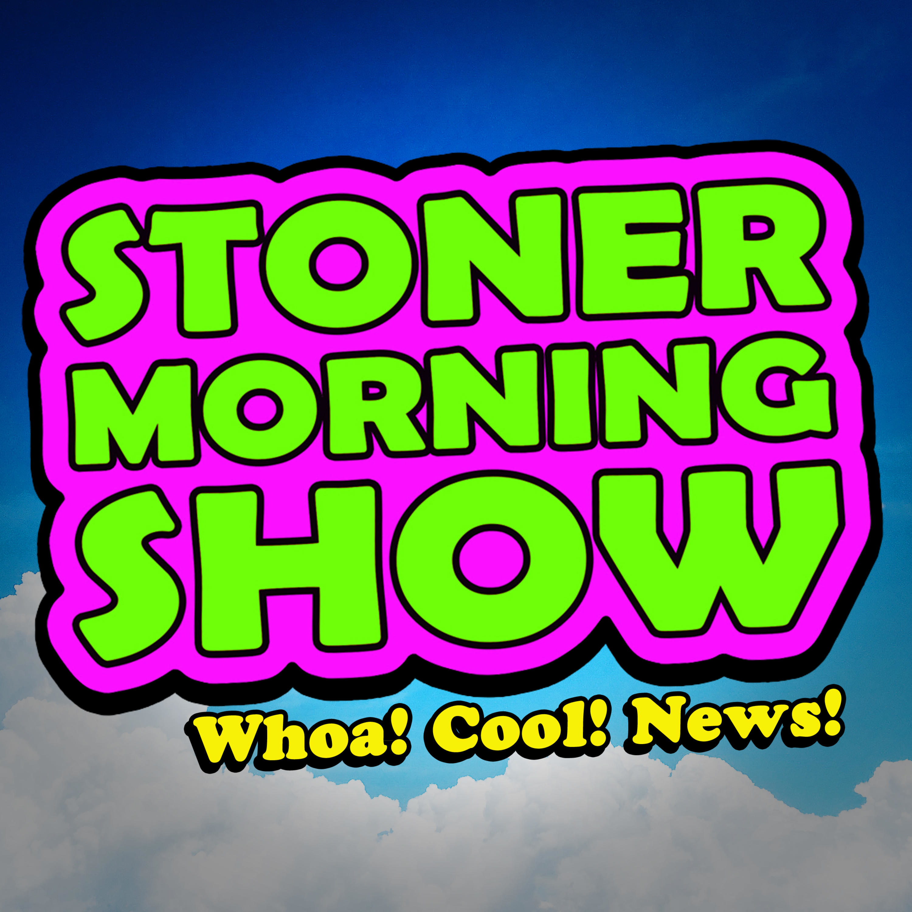 Stoner Morning Show podcast artwork