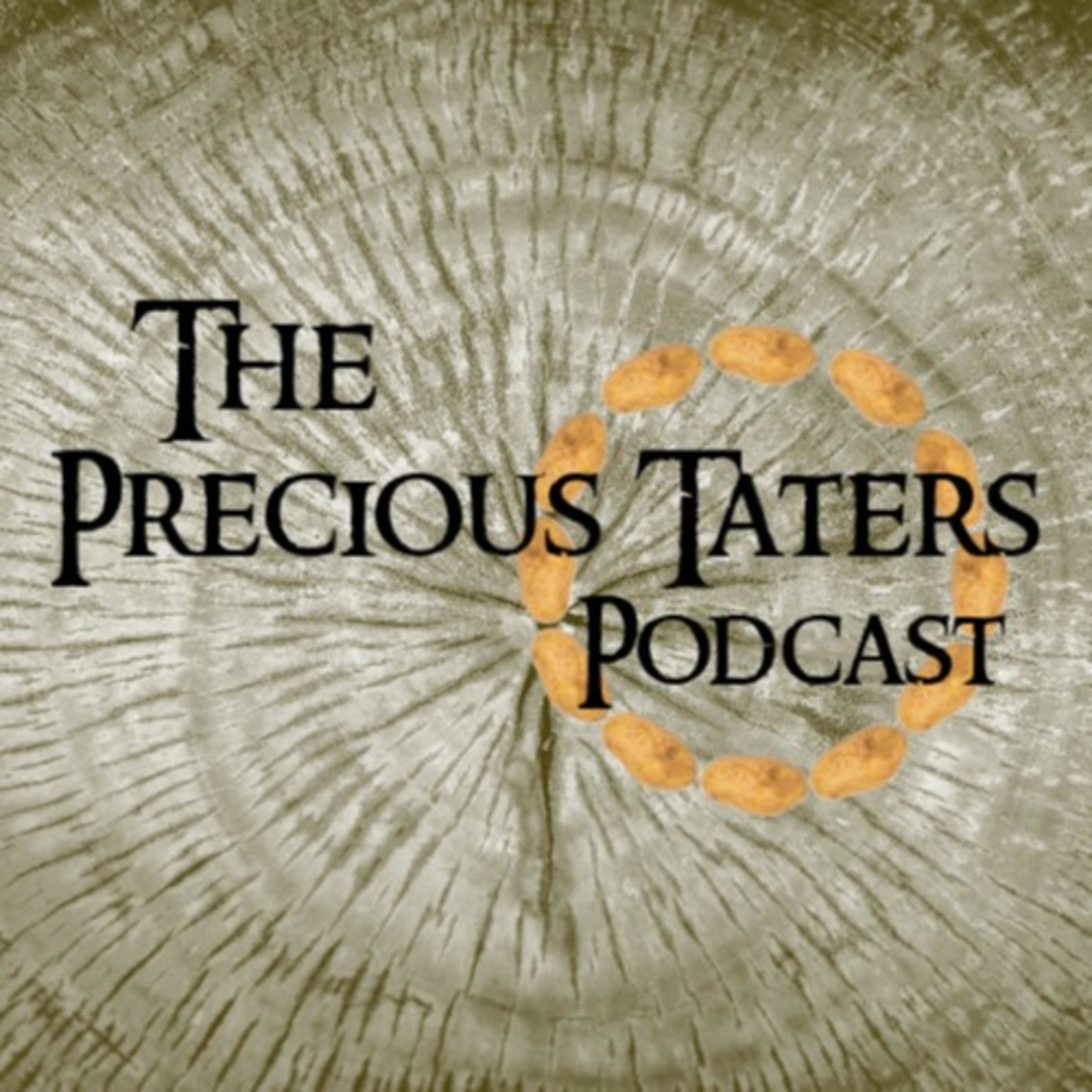The Precious Taters Podcast