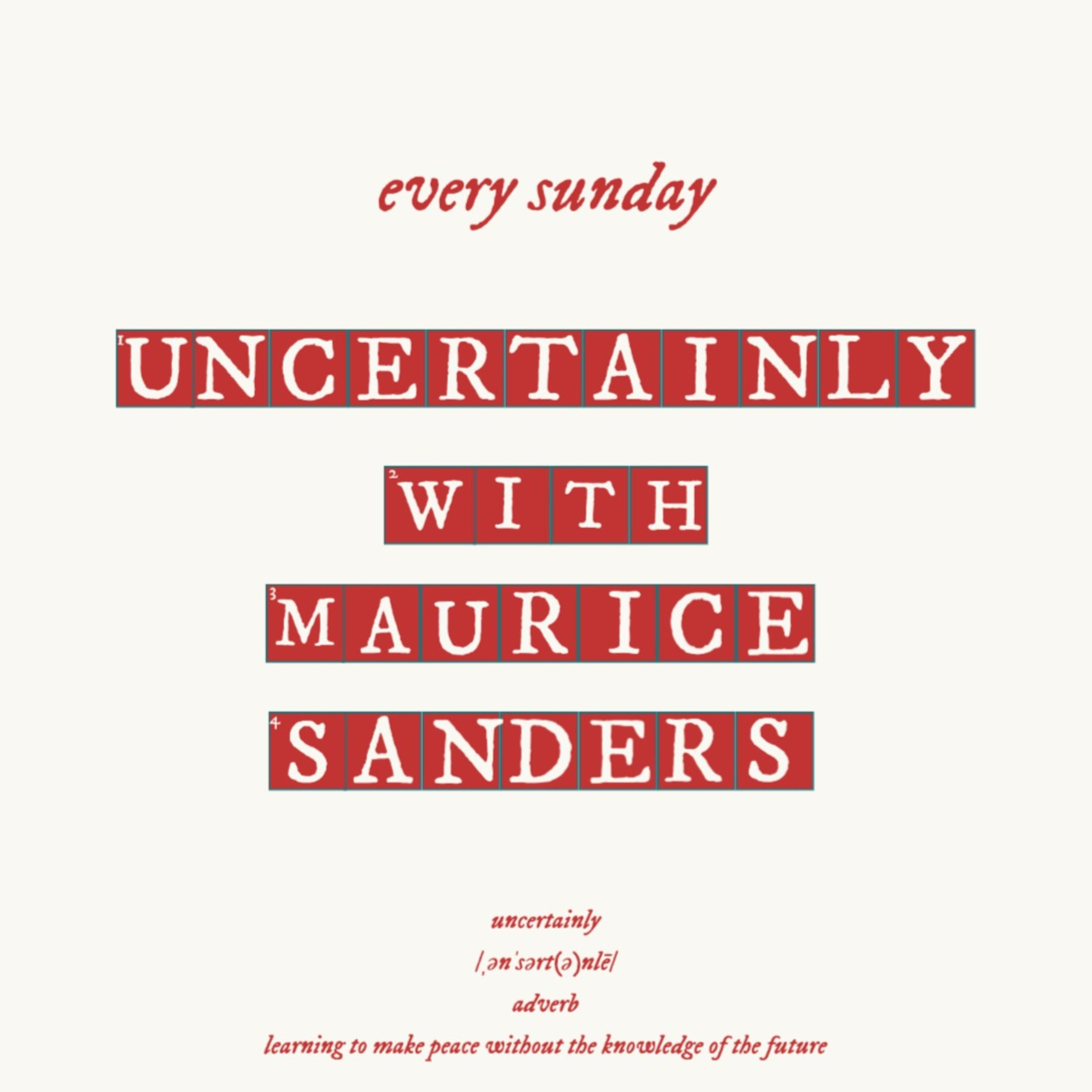 Uncertainly with Maurice Sanders