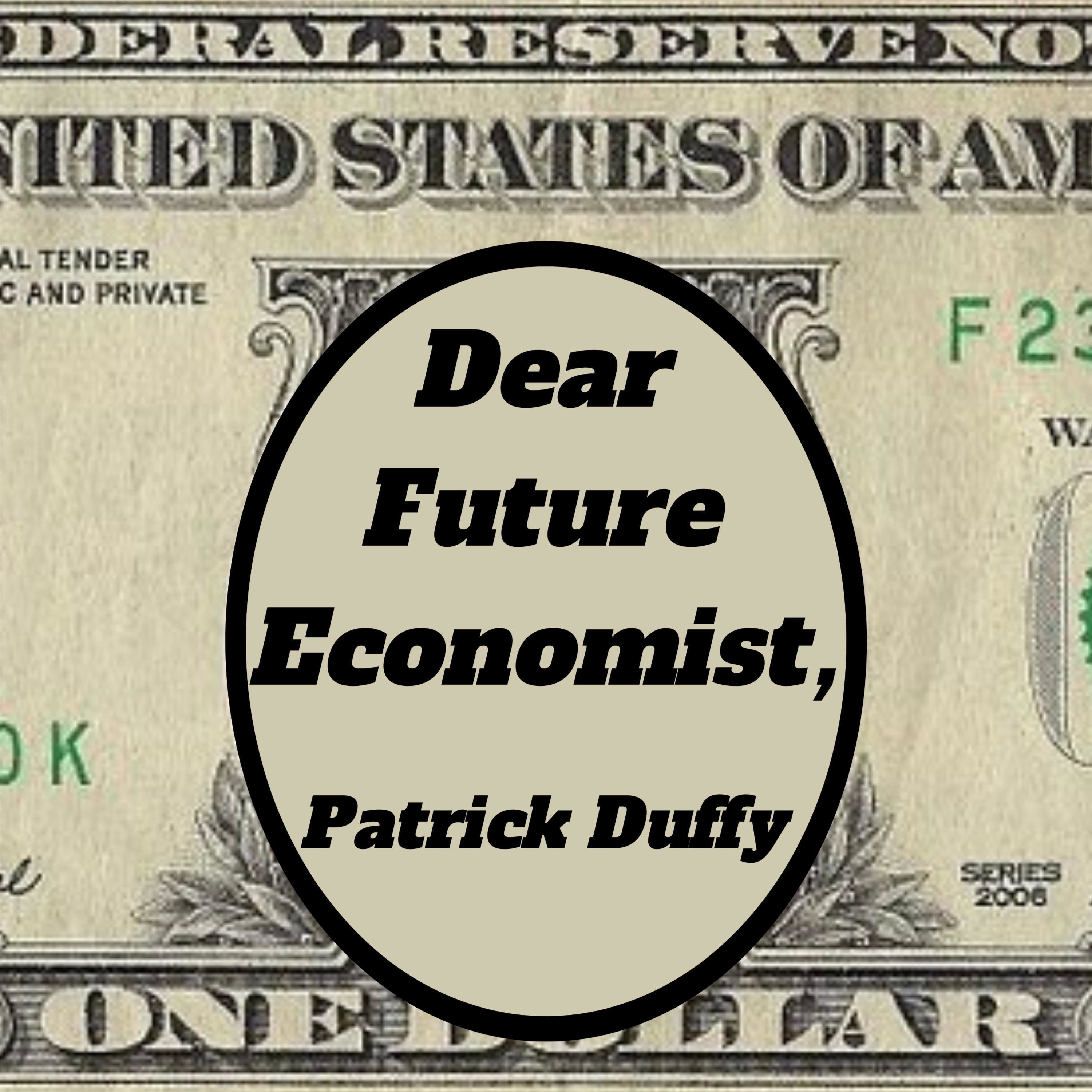 Dear Future Economist