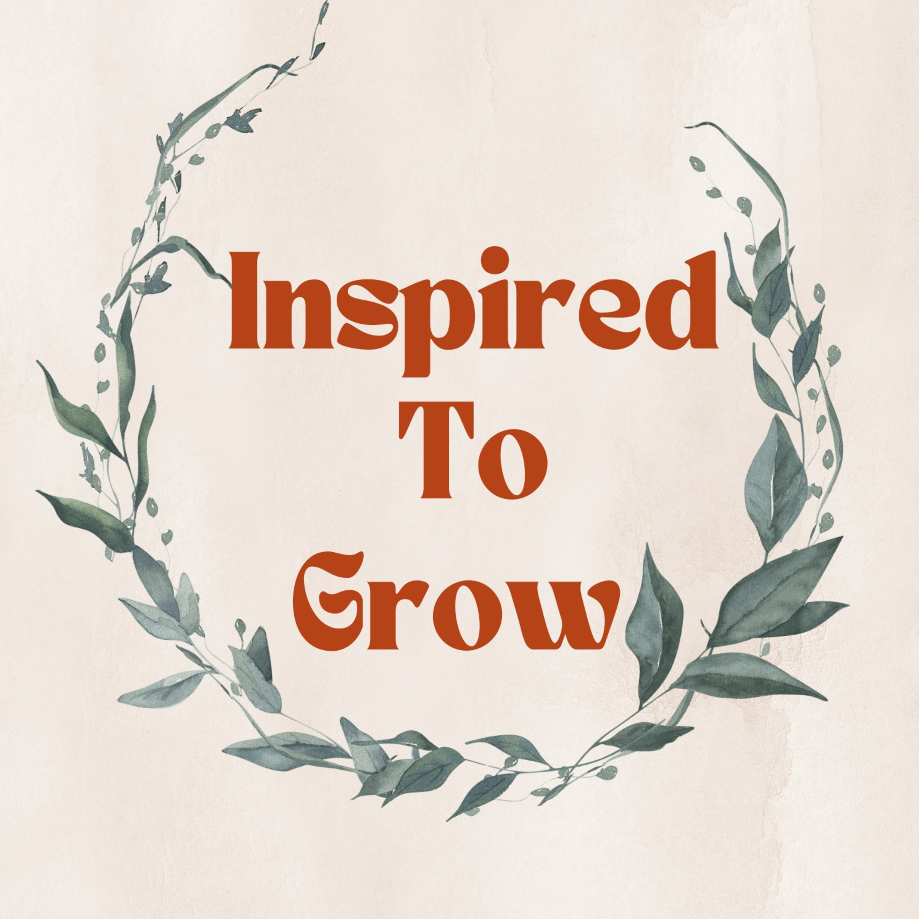 Inspired To Grow