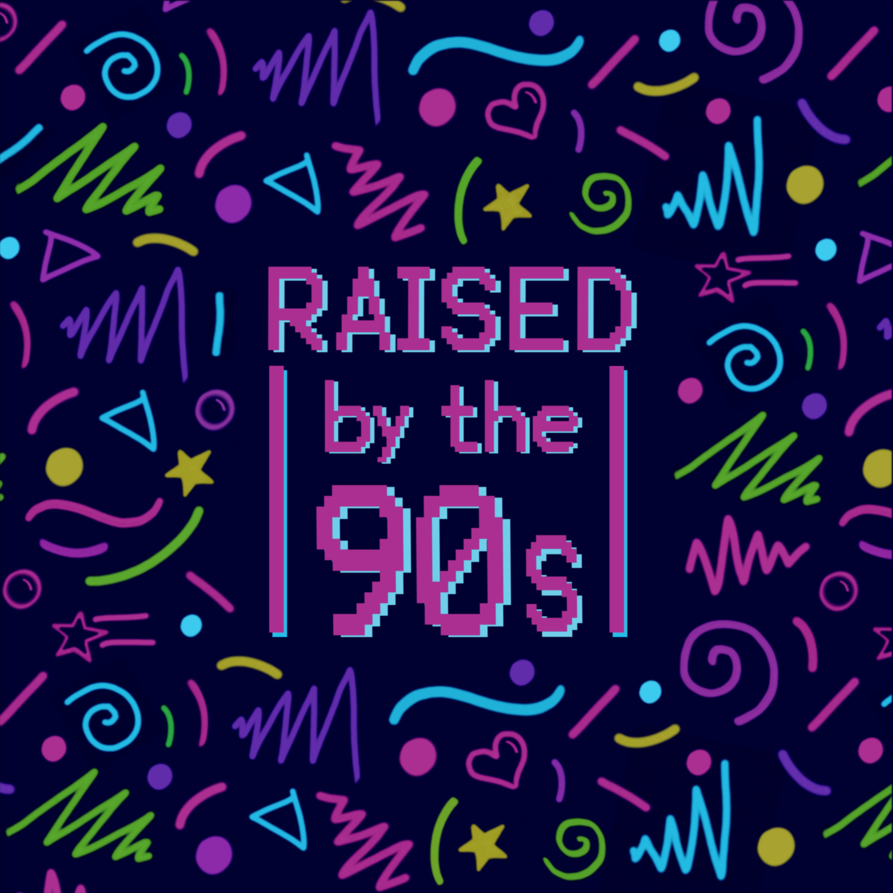 Raised by the 90s