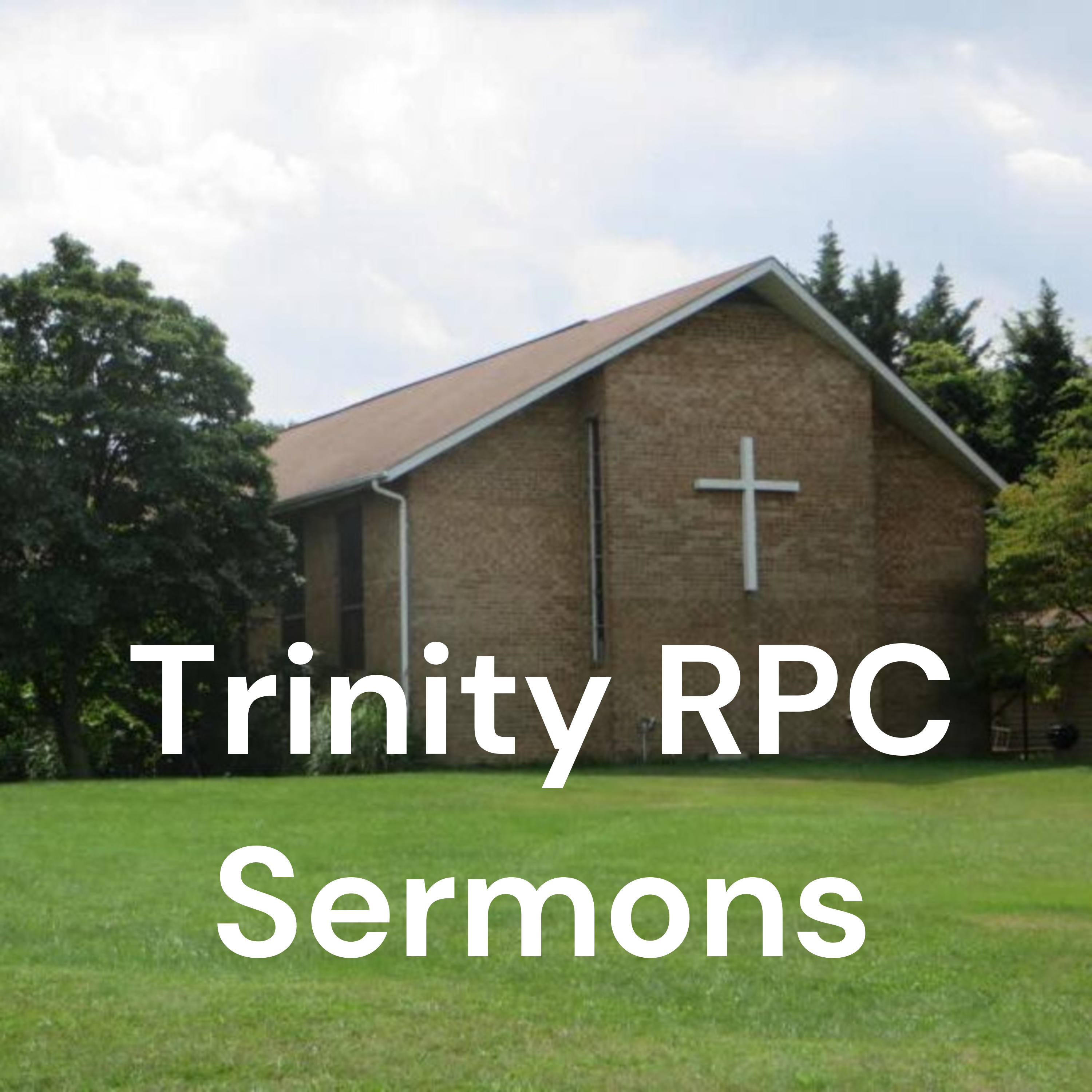 Trinity RPC Sermons