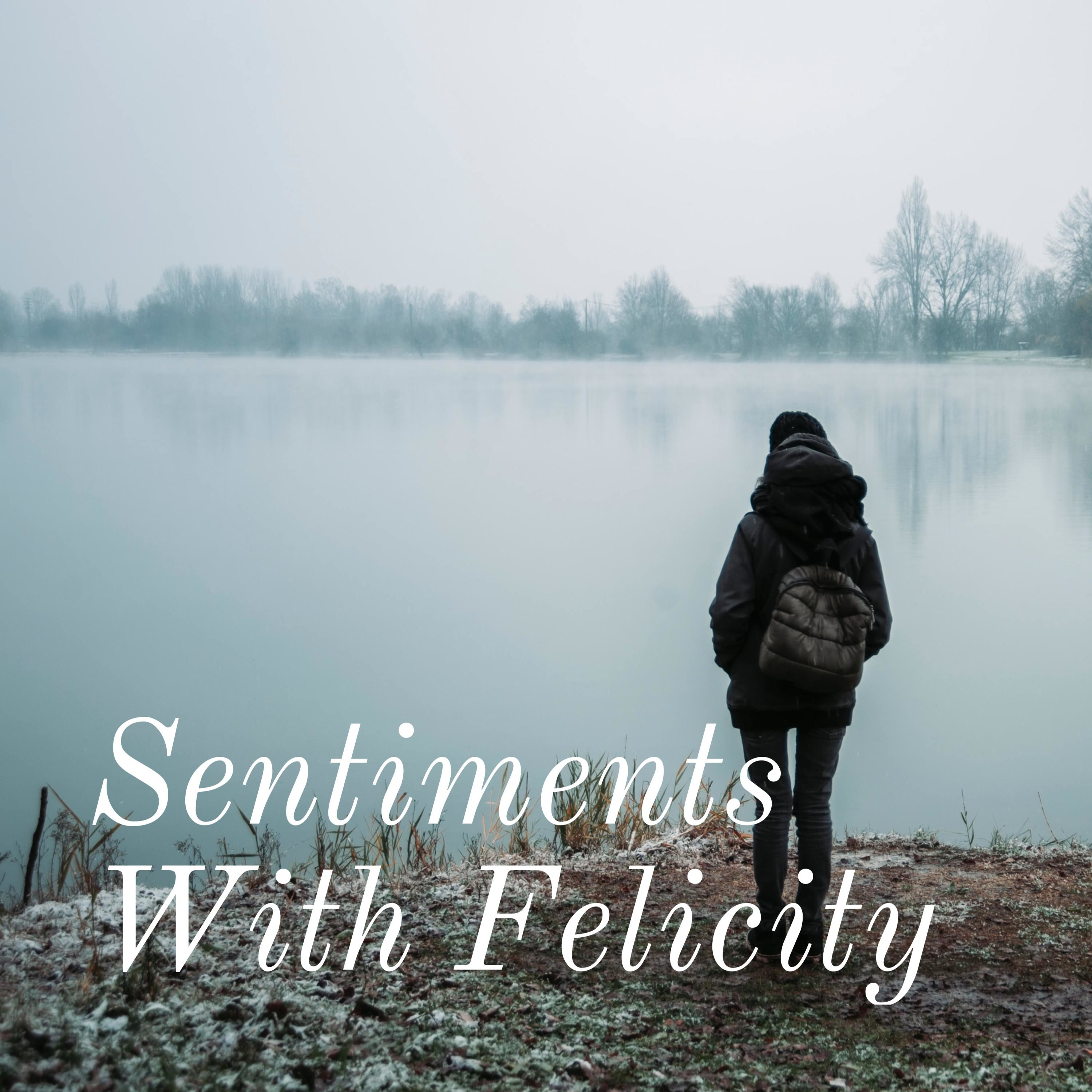 Sentiments With Felicity