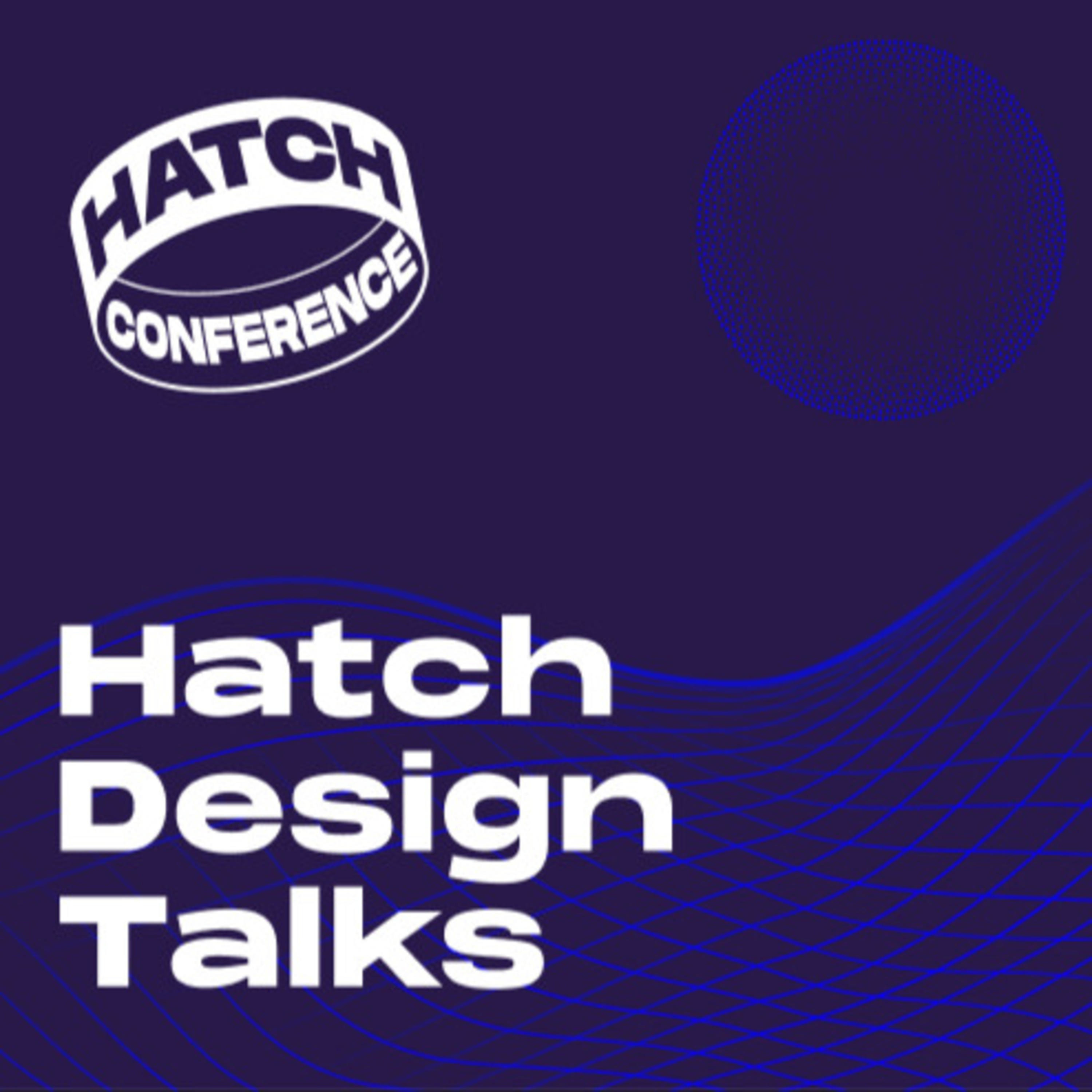 Hatch: Design Talks podcast artwork
