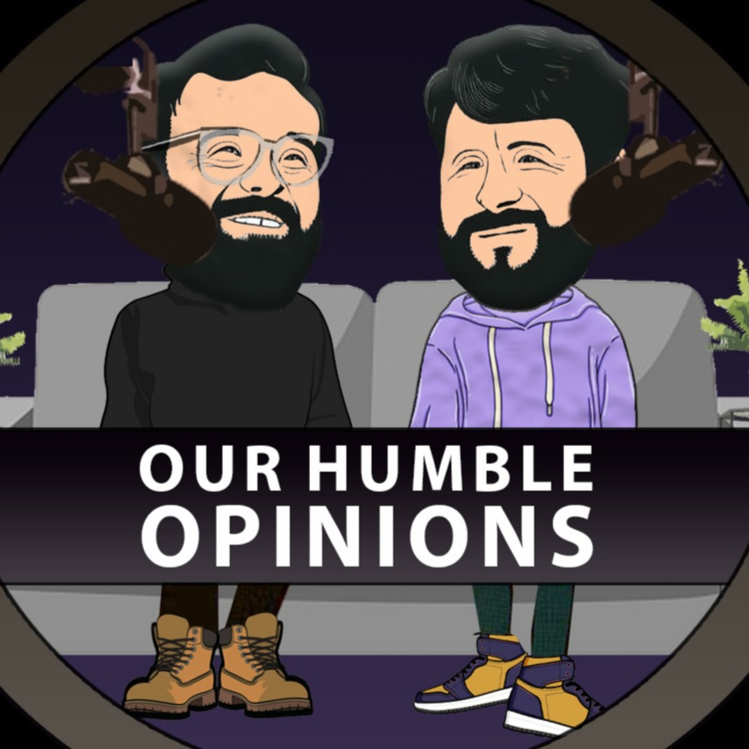 Our Humble Opinions