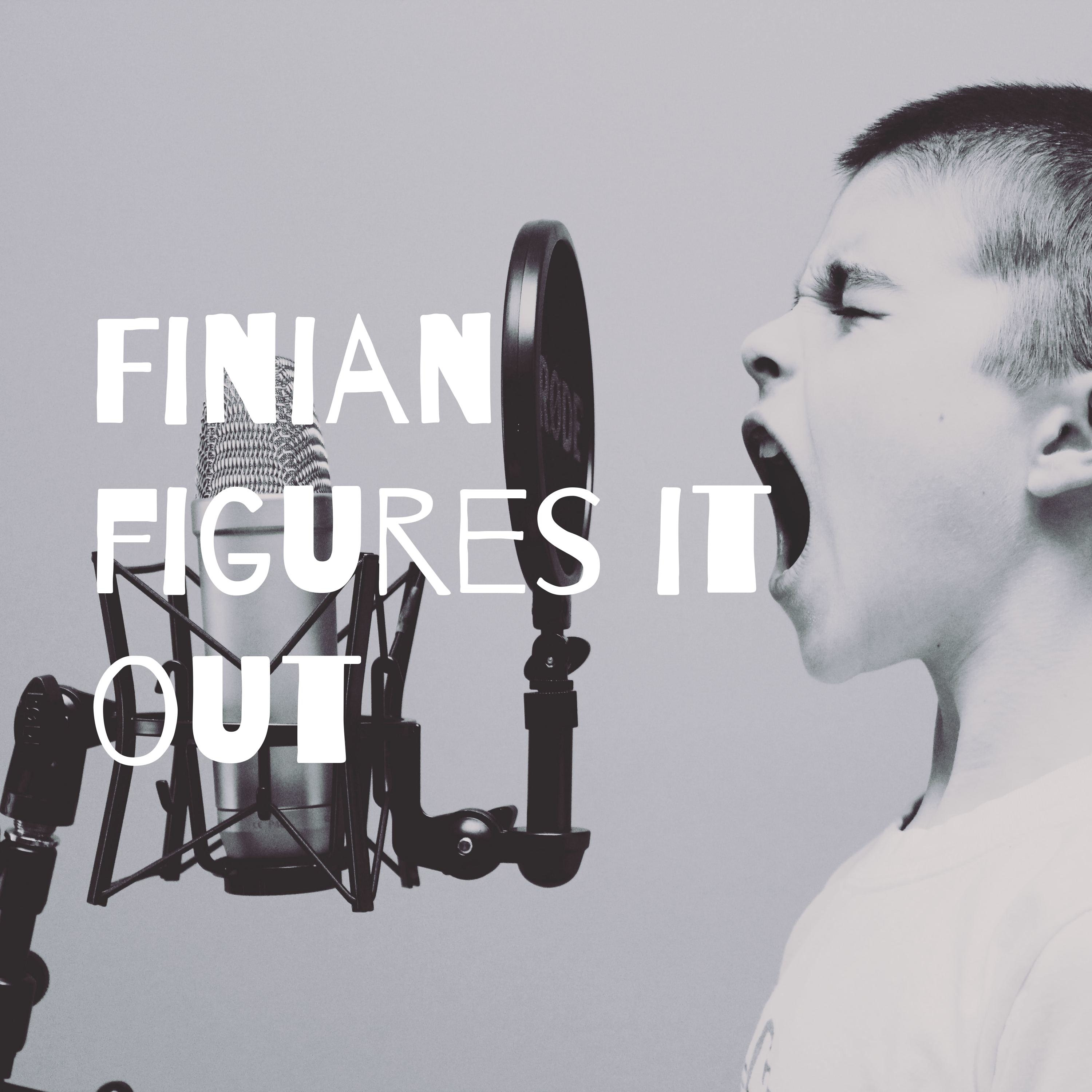 Finian figures it out