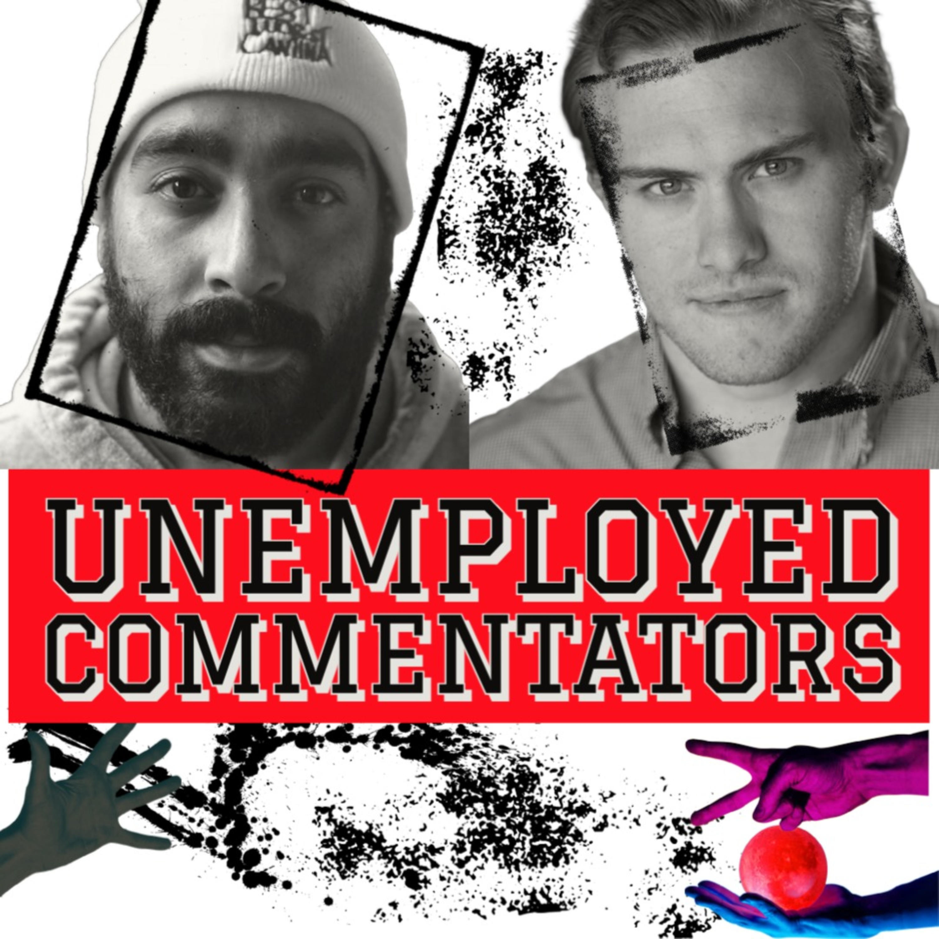 Unemployed Commentators
