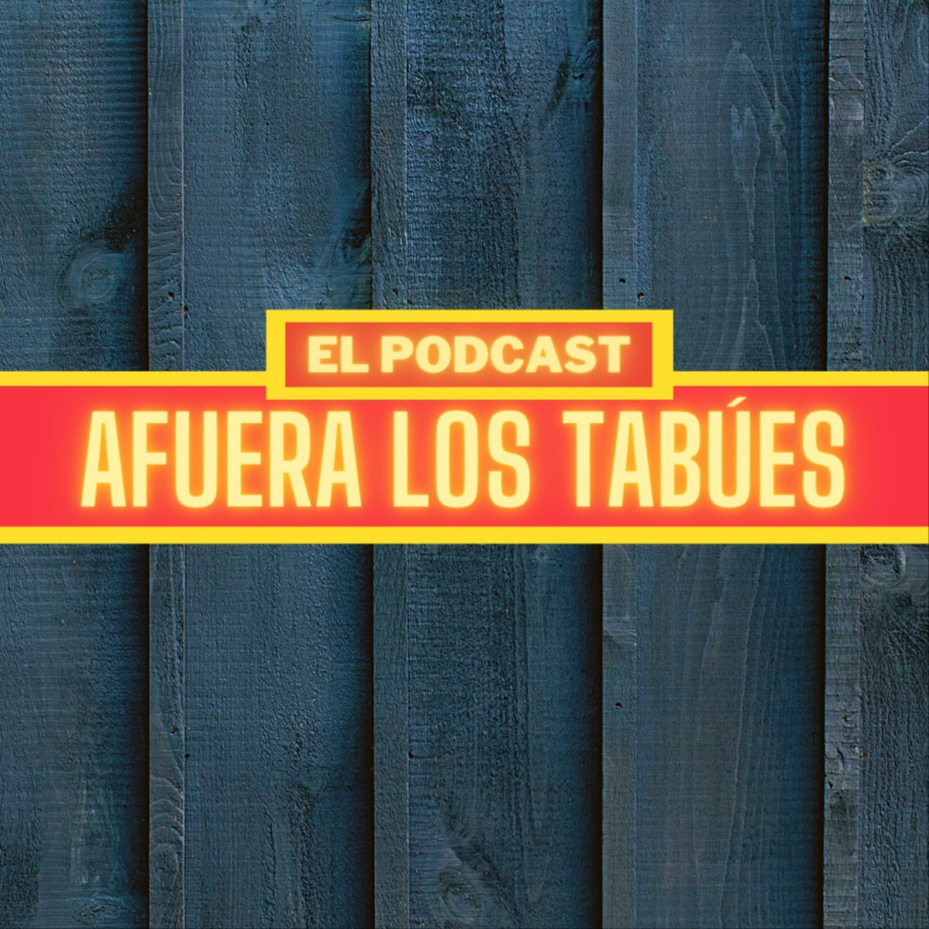 Afuera Los Tabúes podcast artwork