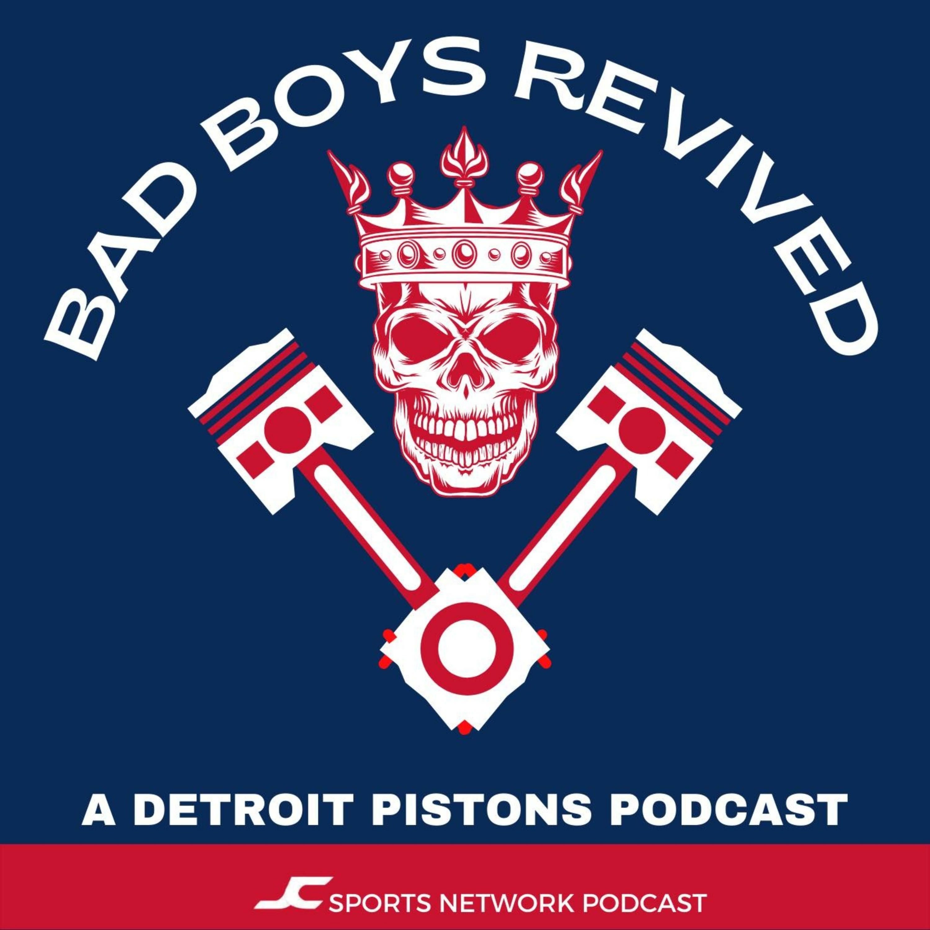 Bad Boys Revival - A Detroit Pistons Podcast 